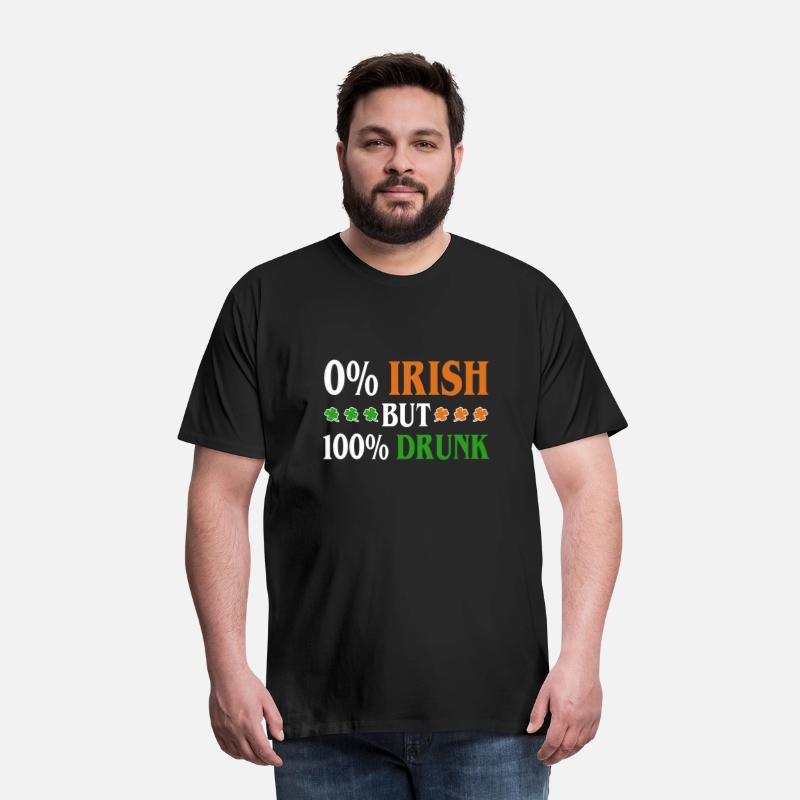0 Percent Irish But 100 Percent Drunk Funny