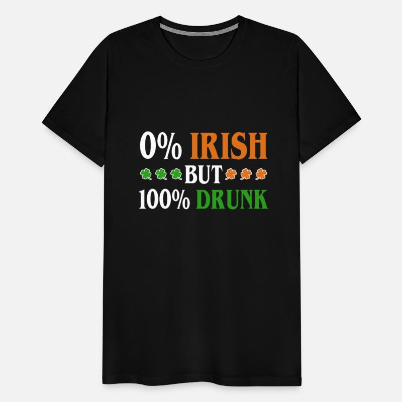 0 Percent Irish But 100 Percent Drunk Funny