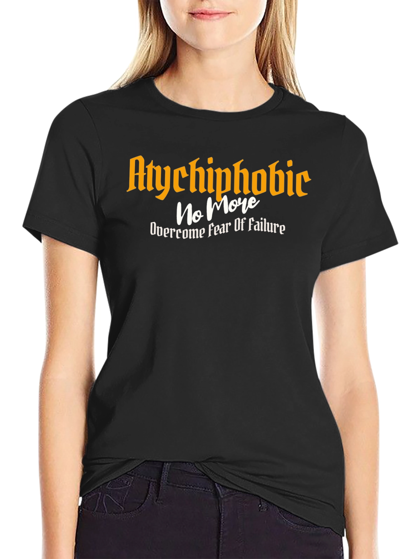 Atychiphobic No More T-Shirt - Overcome Fear