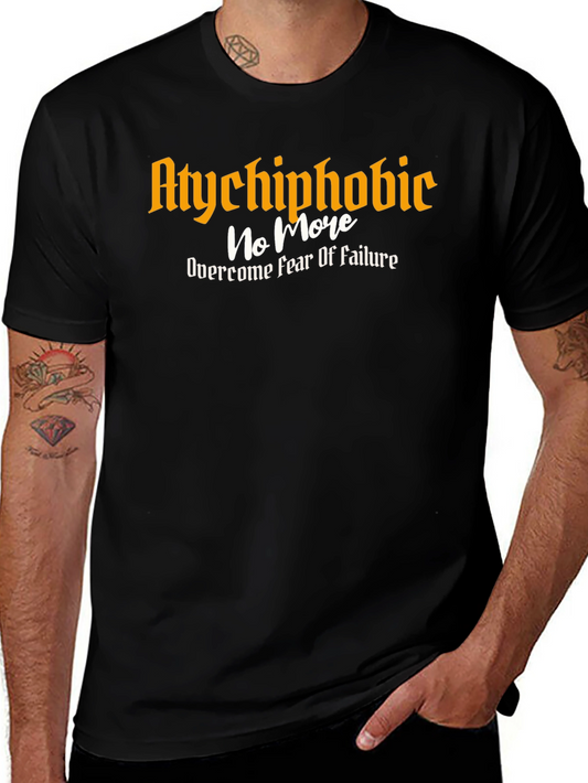 Atychiphobic No More T-Shirt - Overcome Fear