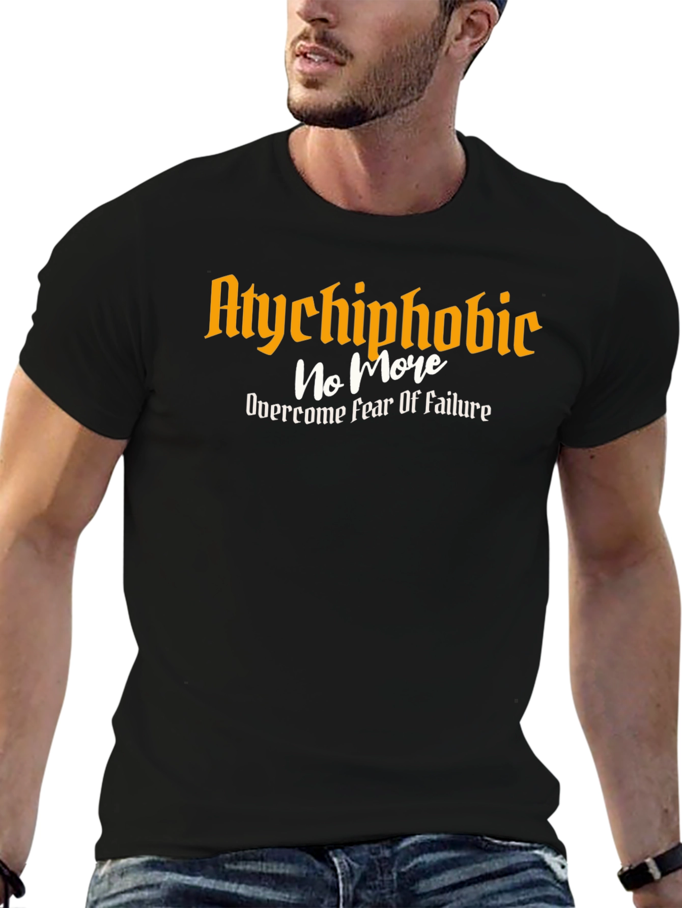 Atychiphobic No More T-Shirt - Overcome Fear