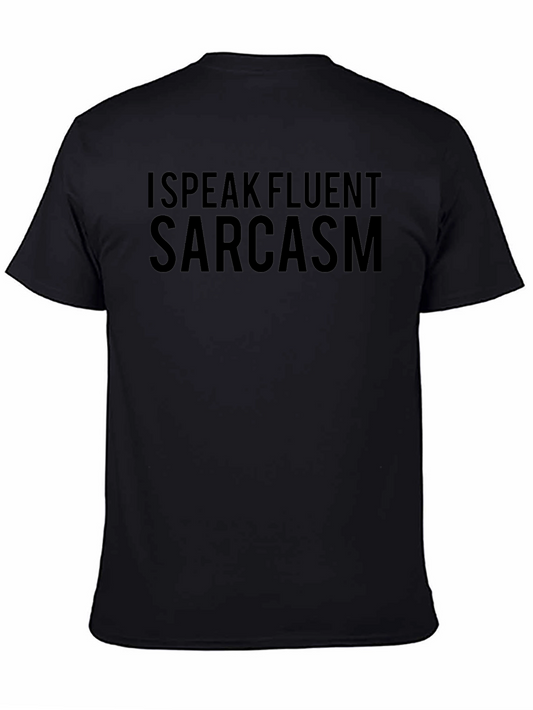 I Speak Fluent Sarcasm T-Shirt Novelty Tee