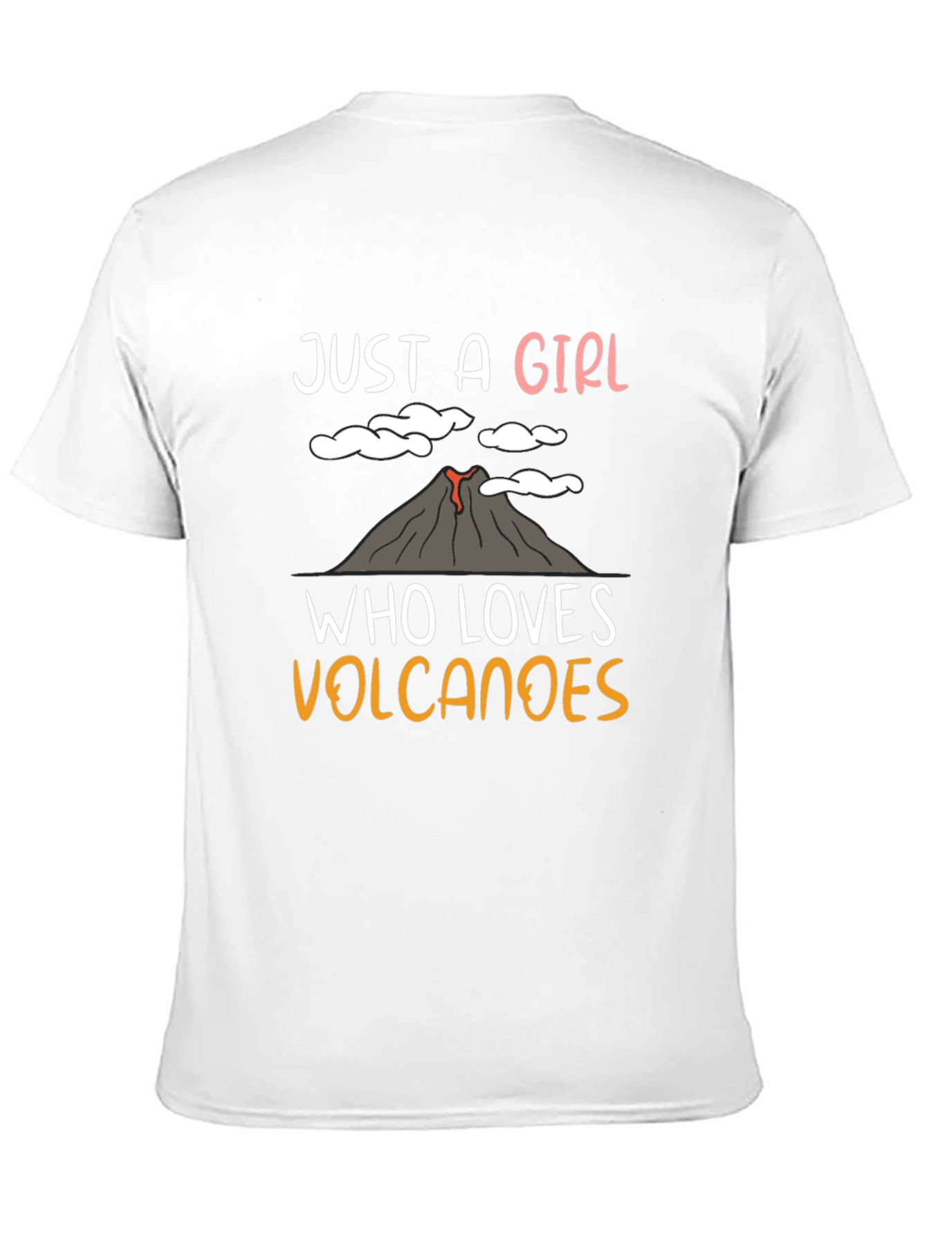 Just A Girl Who Loves Volcanoes T-Shirt