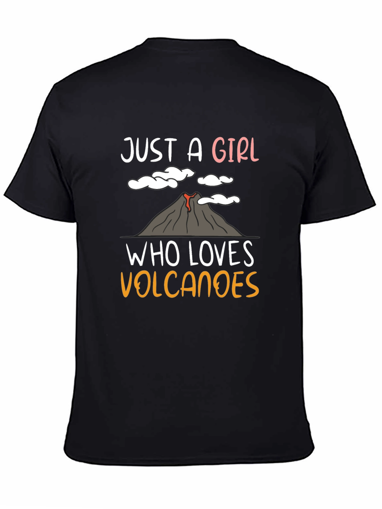 Just A Girl Who Loves Volcanoes T-Shirt
