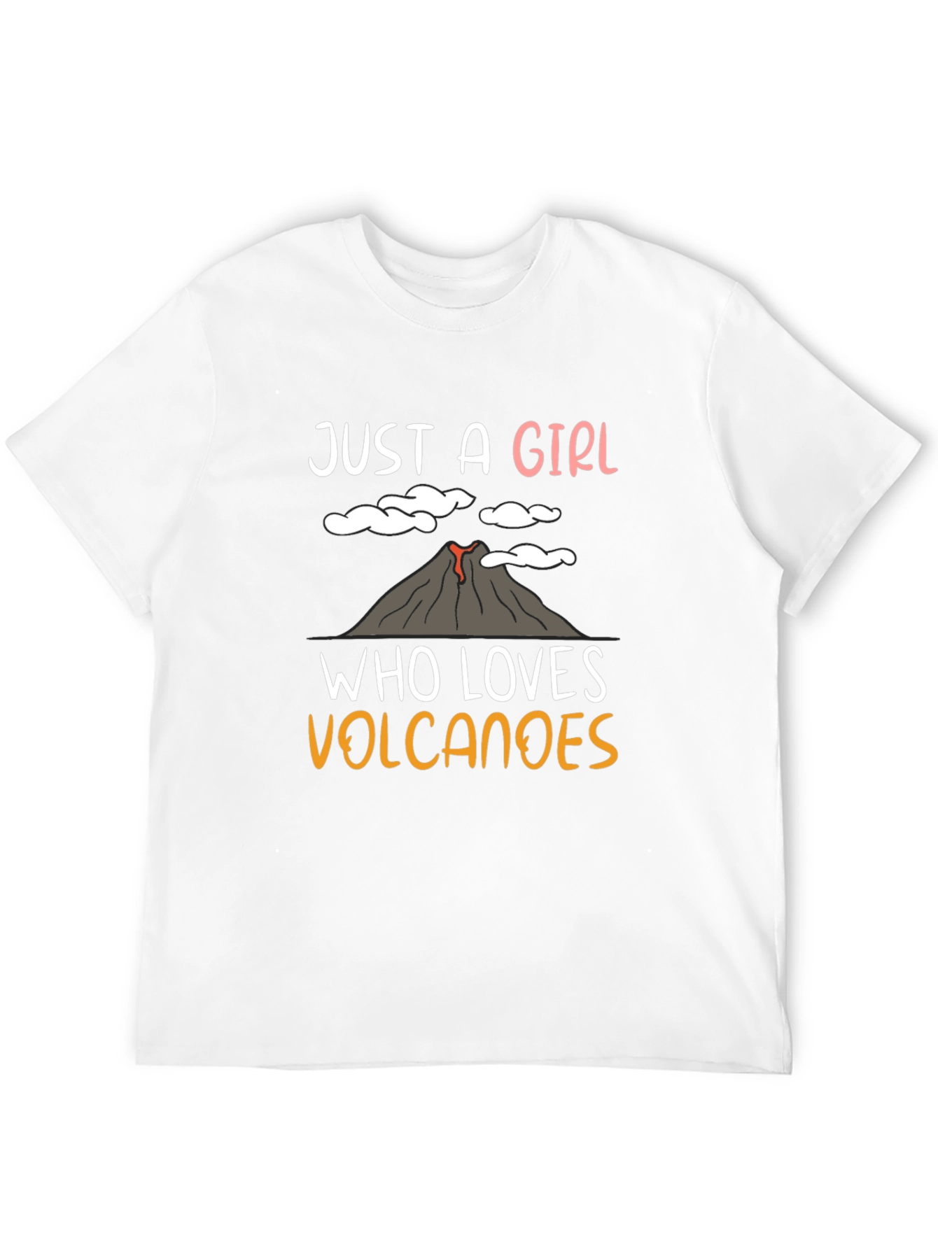Just A Girl Who Loves Volcanoes T-Shirt