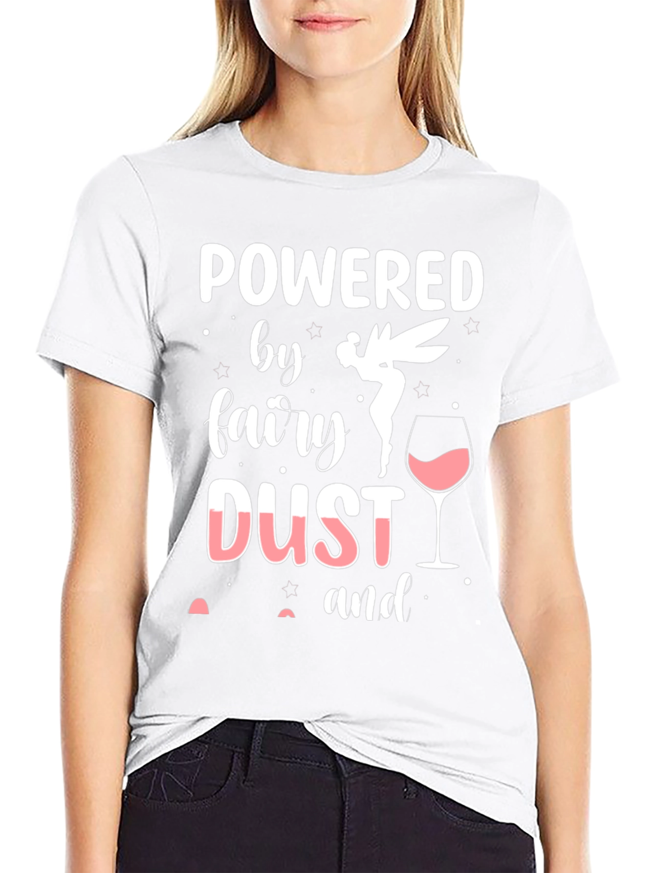 Powered by Fairy Dust & Wine T-Shirt