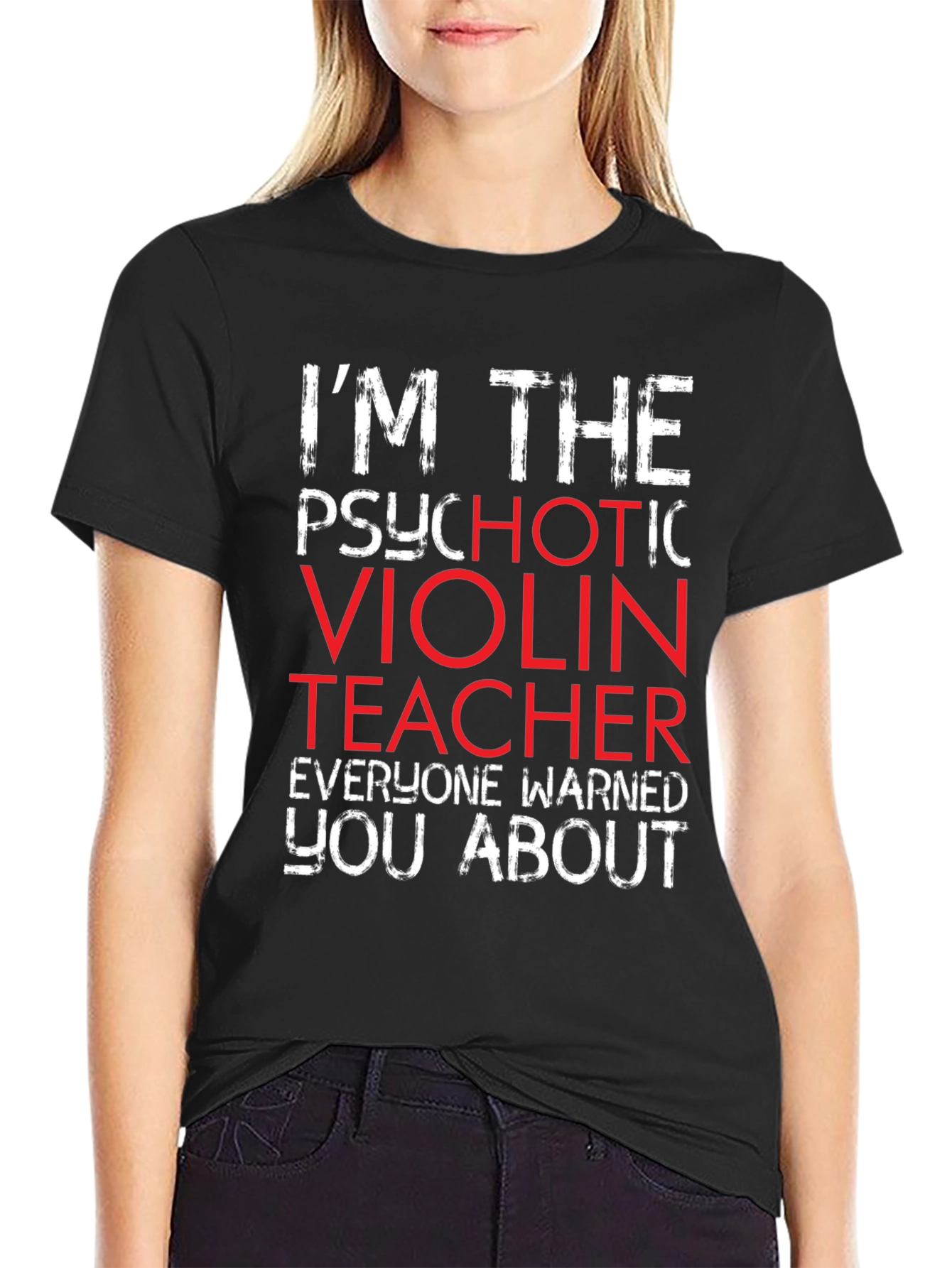 Psychotic Violin Teacher T-Shirt - Funny Music Gift