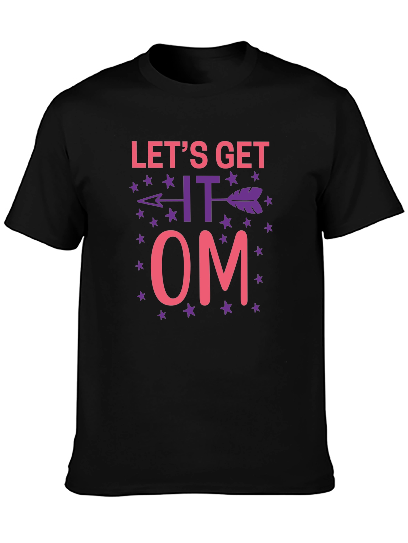 Lets Get It Om T-Shirt