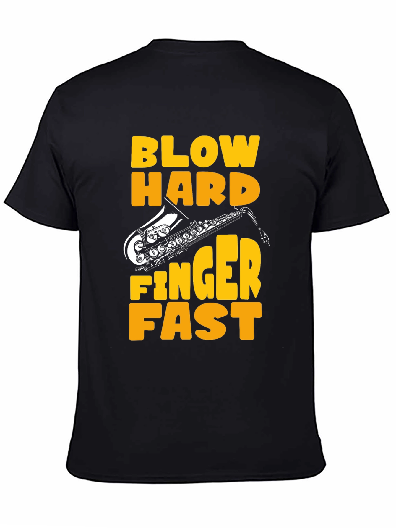 Blow Hard Finger Fast Saxophone Graphic Tee