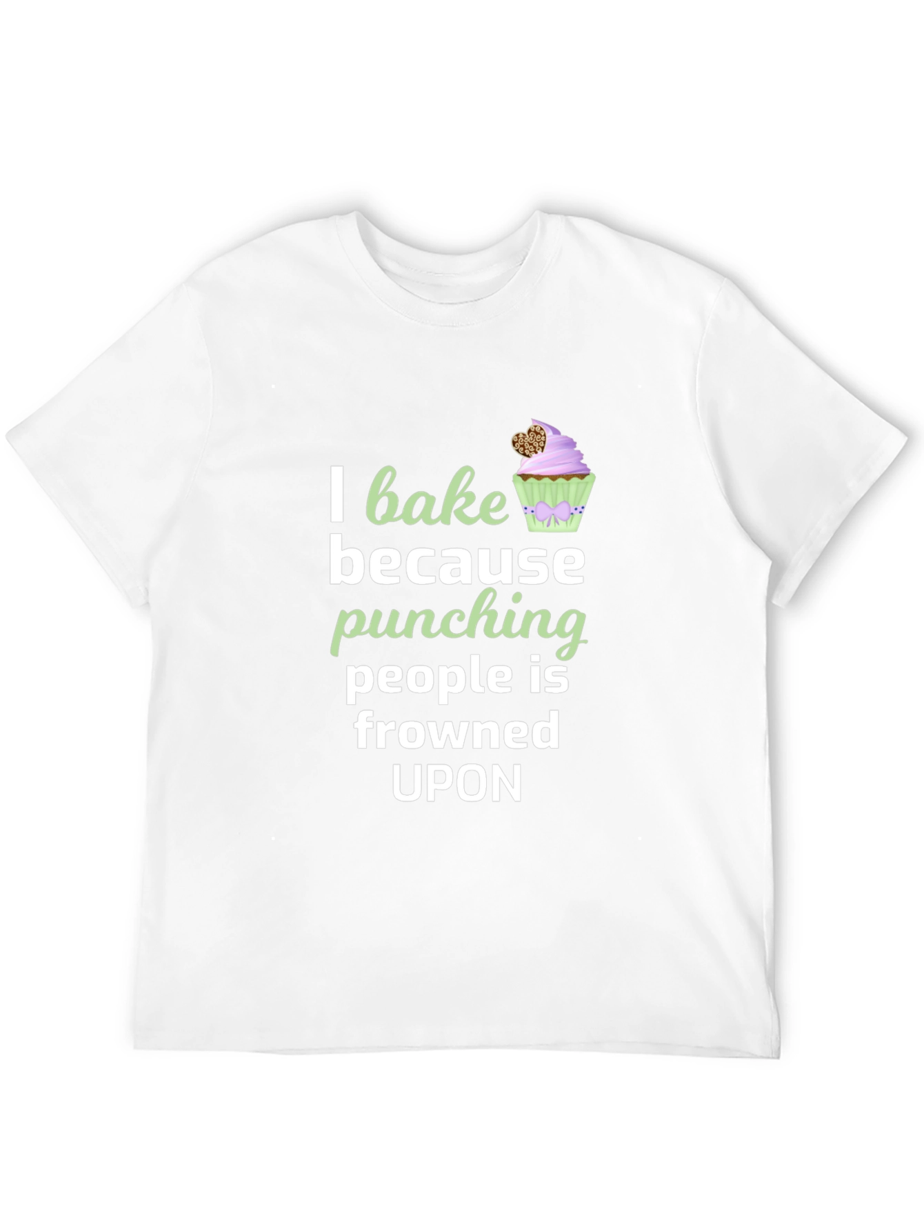 I Bake Because Punching is Frowned Upon T-Shirt
