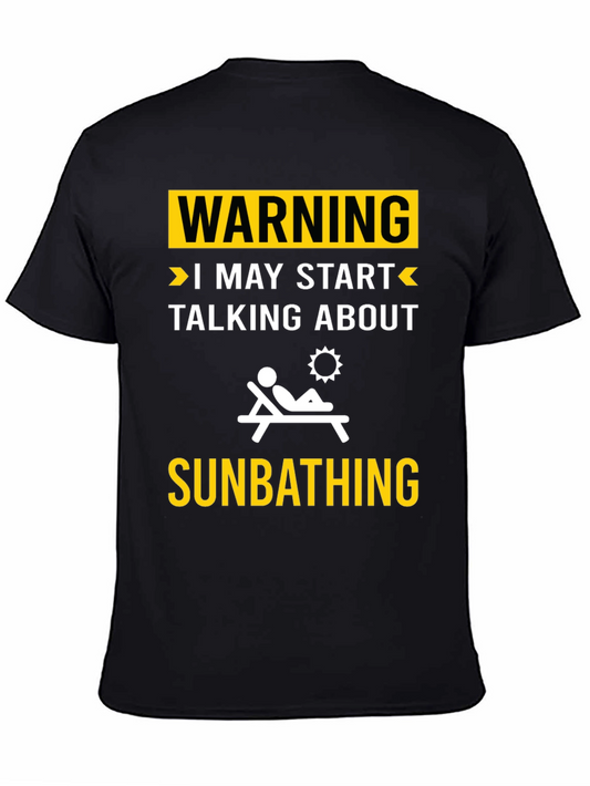 Warning: May Start Talking About Sunbathing T-Shirt