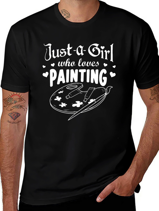 Just a Girl Who Loves Painting T-Shirt