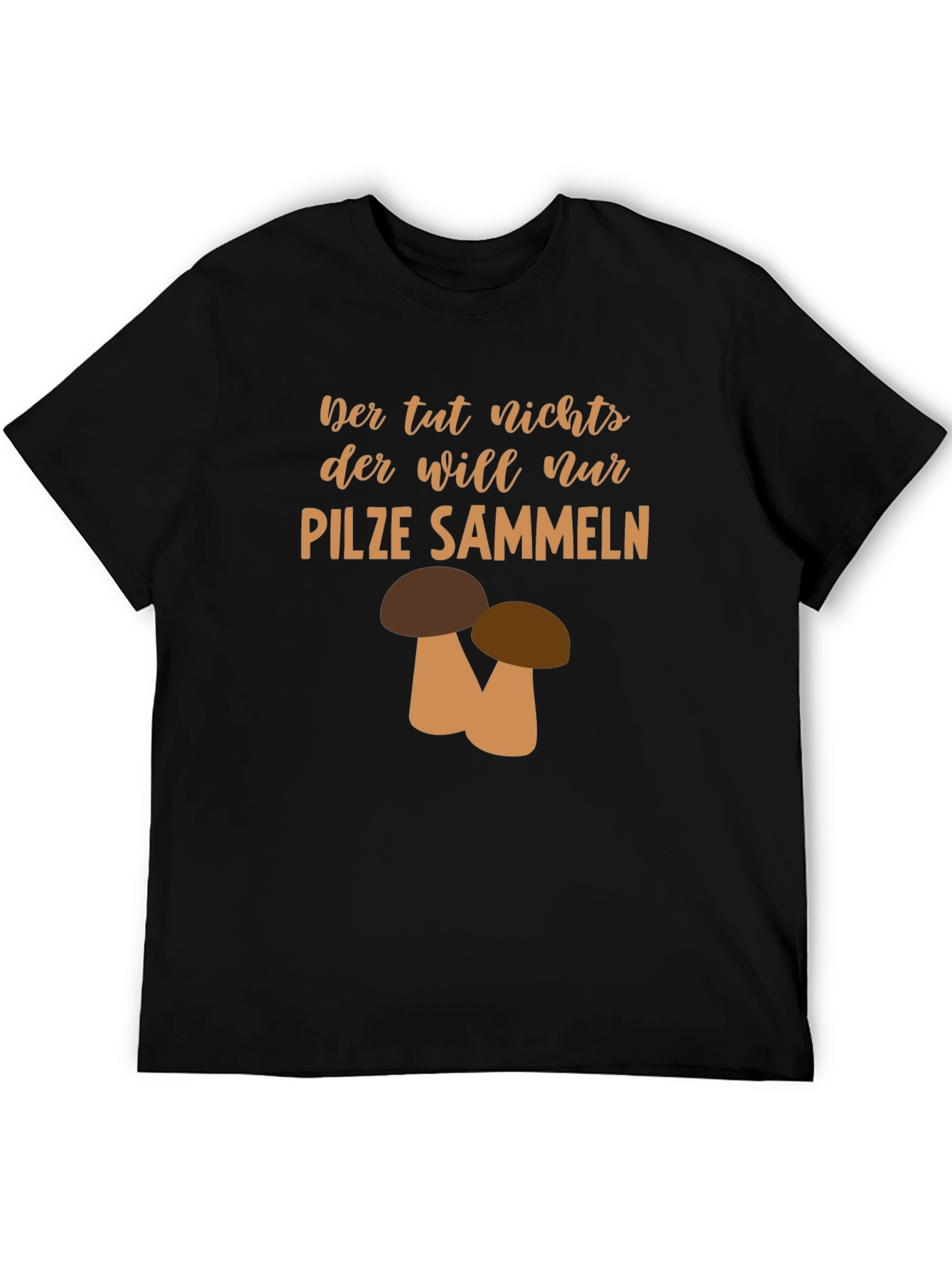 Mushroom Hunting T-Shirt - Funny German Saying