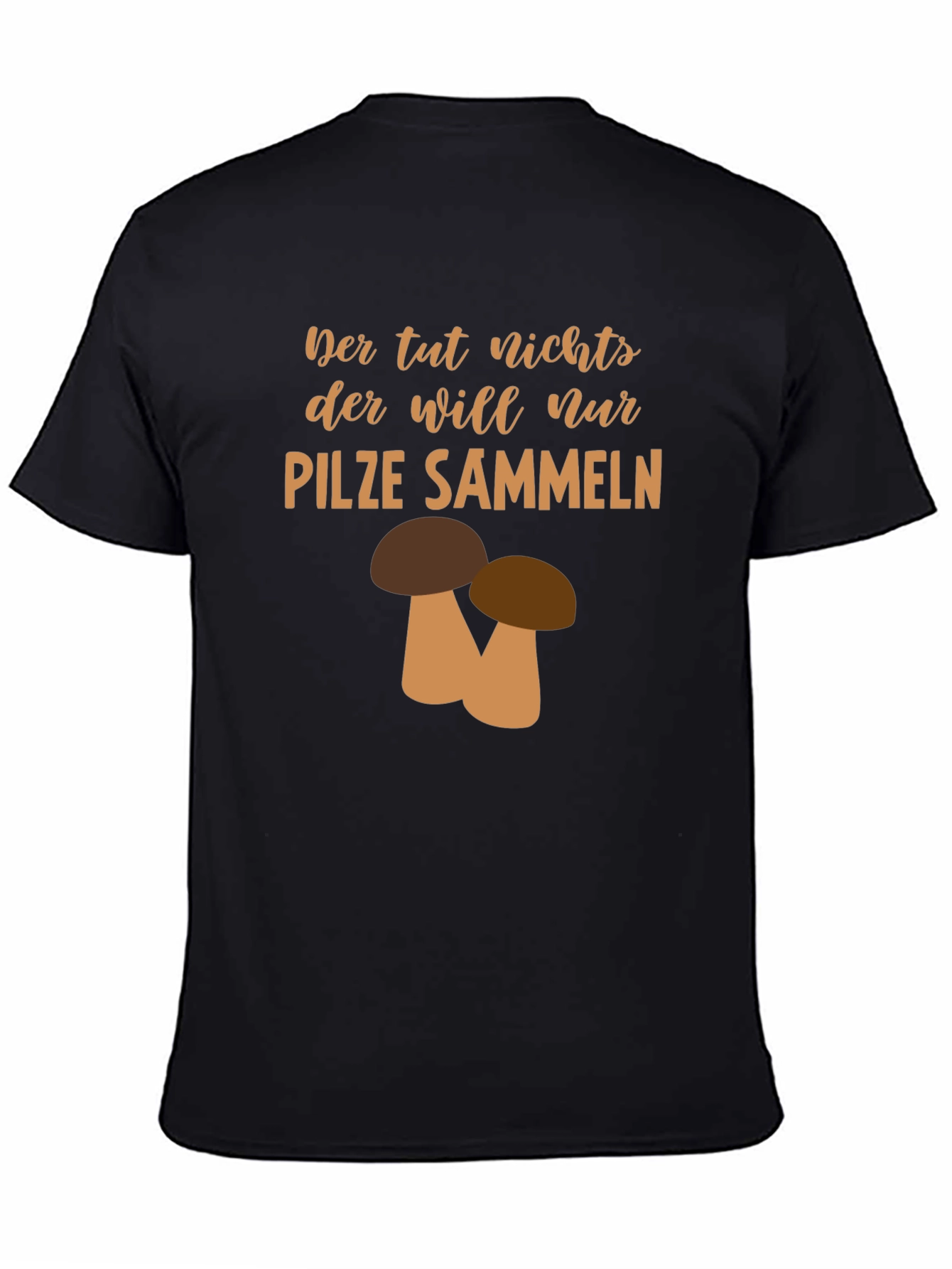 Mushroom Hunting T-Shirt - Funny German Saying