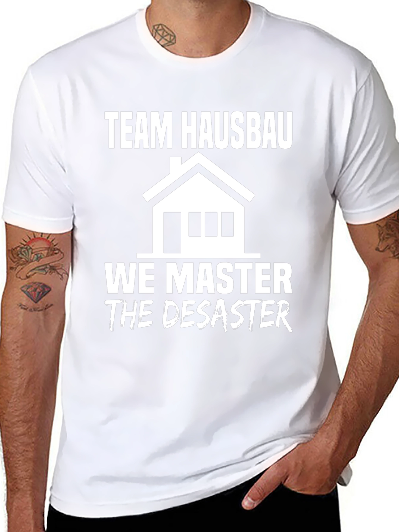 Team Hausbau We Master Disaster T-Shirt