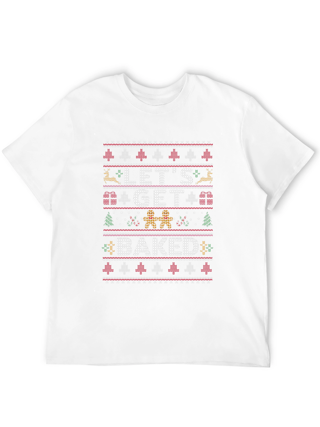 Lets Get Baked Ugly Christmas Sweater T-Shirt
