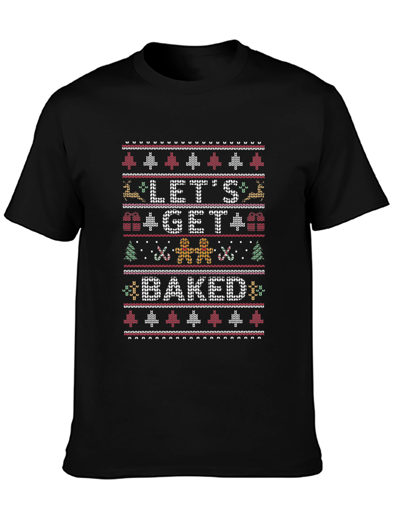 Lets Get Baked Ugly Christmas Sweater T-Shirt