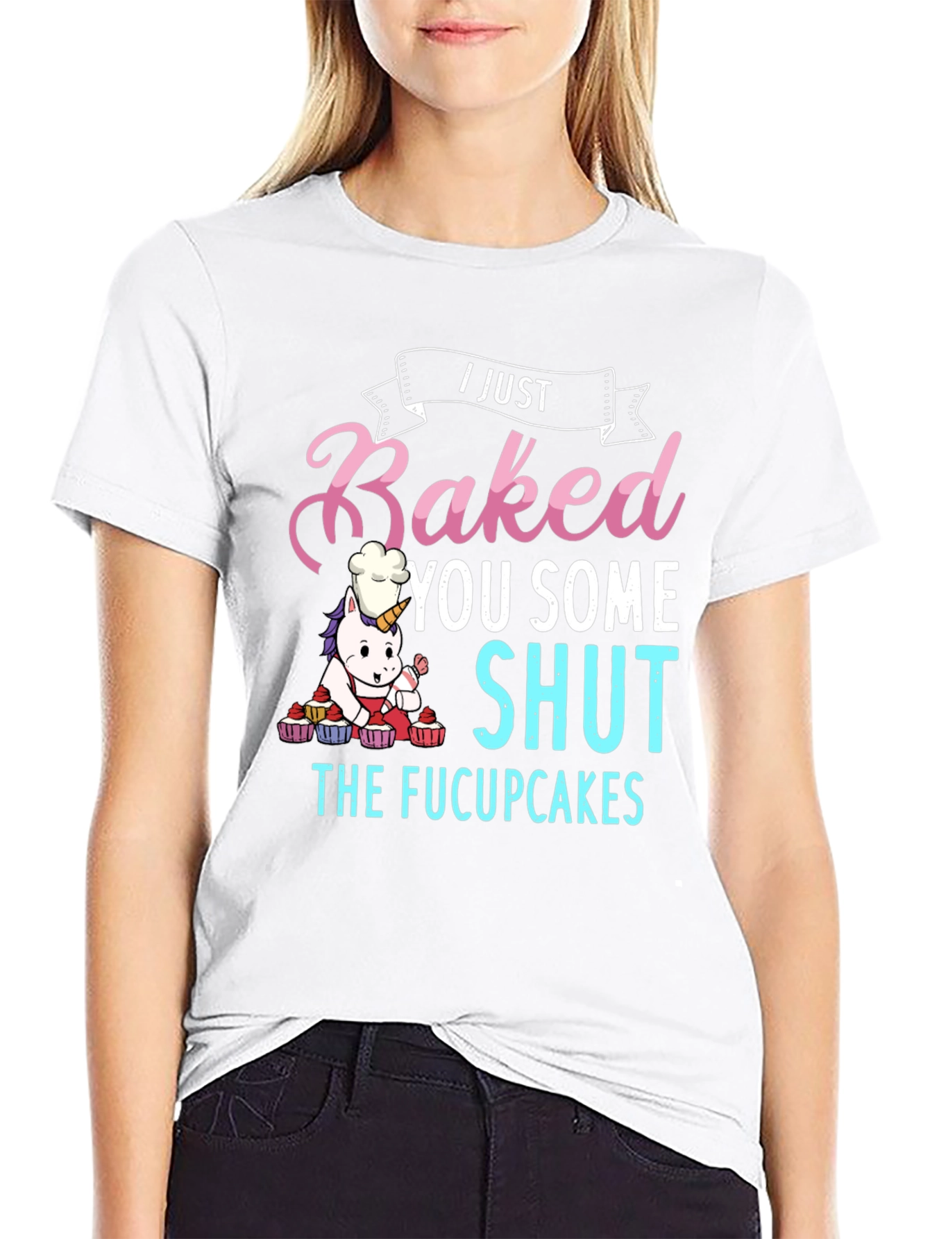 I Just Baked You Some Shut The Fucupcakes T-Shirt