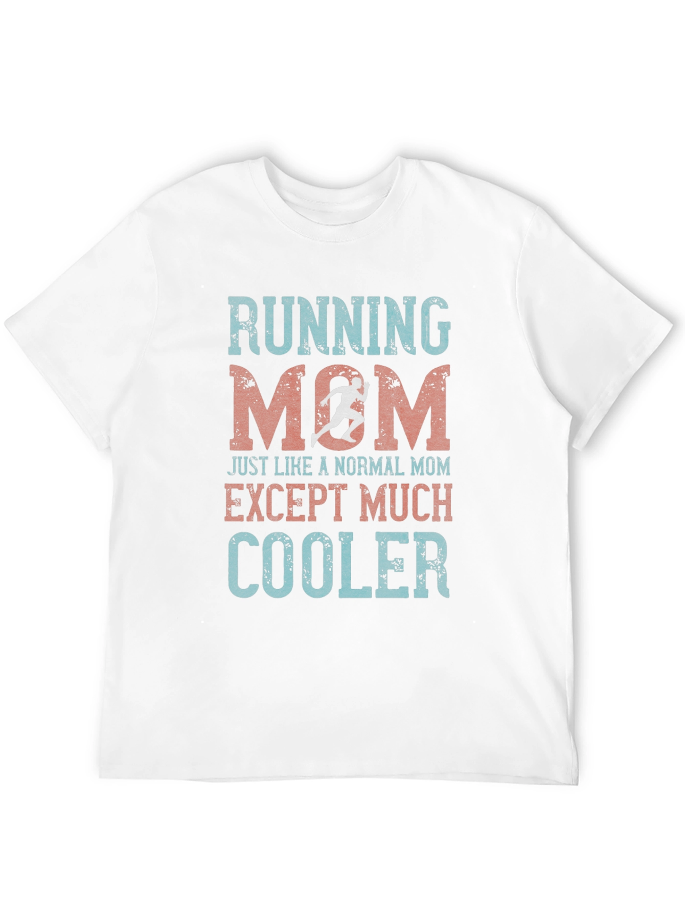 Running Mom T-Shirt - Cool Mothers Day Gift