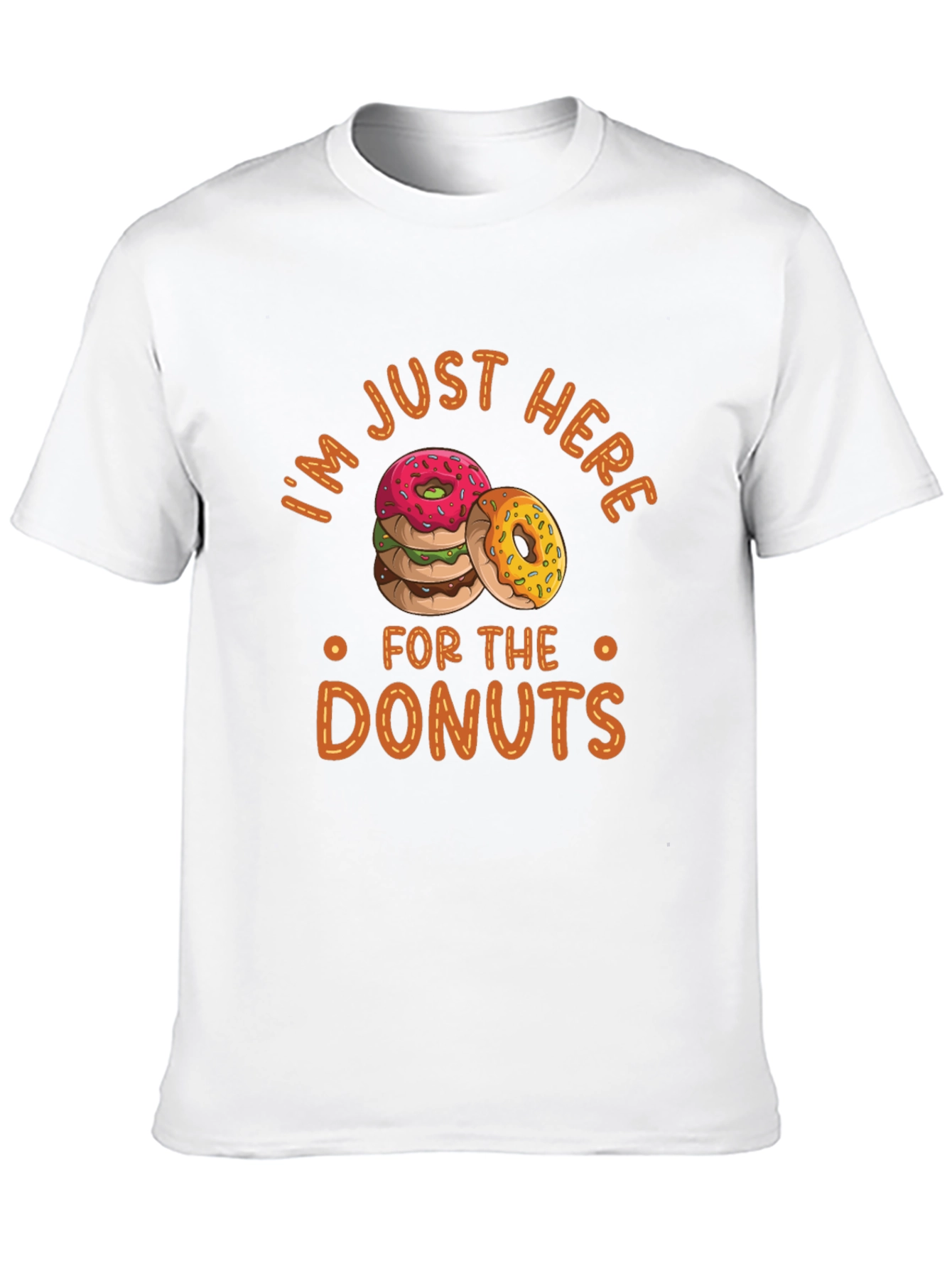 Im Just Here for the Donuts T-Shirt
