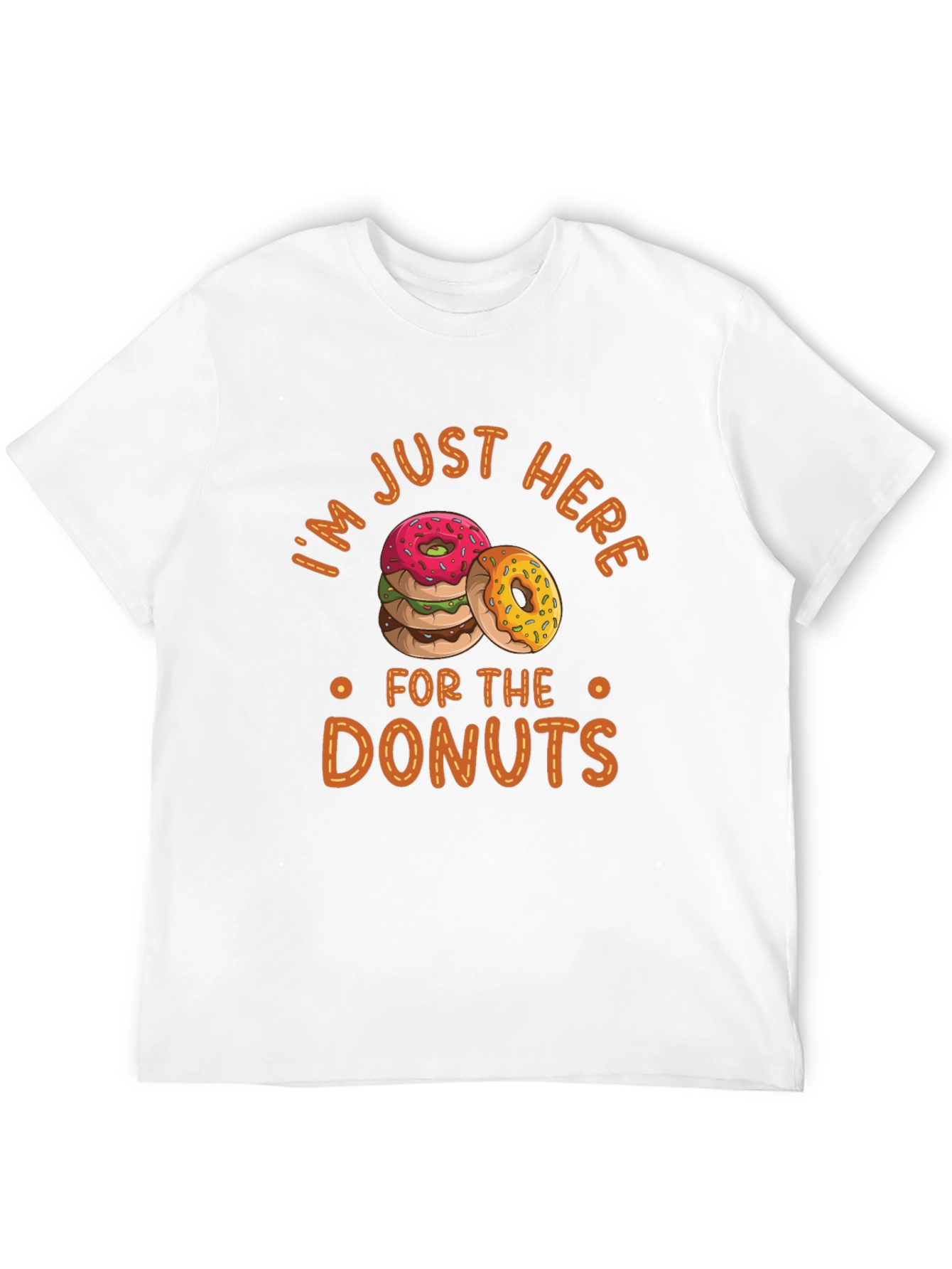 Im Just Here for the Donuts T-Shirt