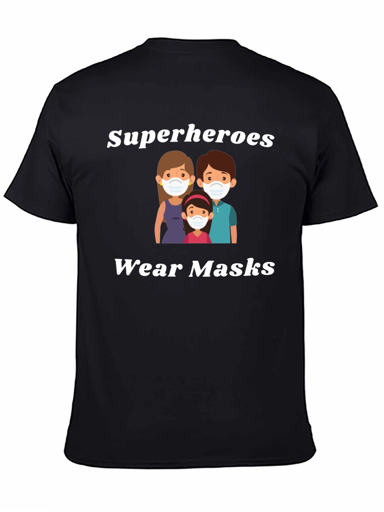 Superheroes Wear Masks Graphic T-Shirt