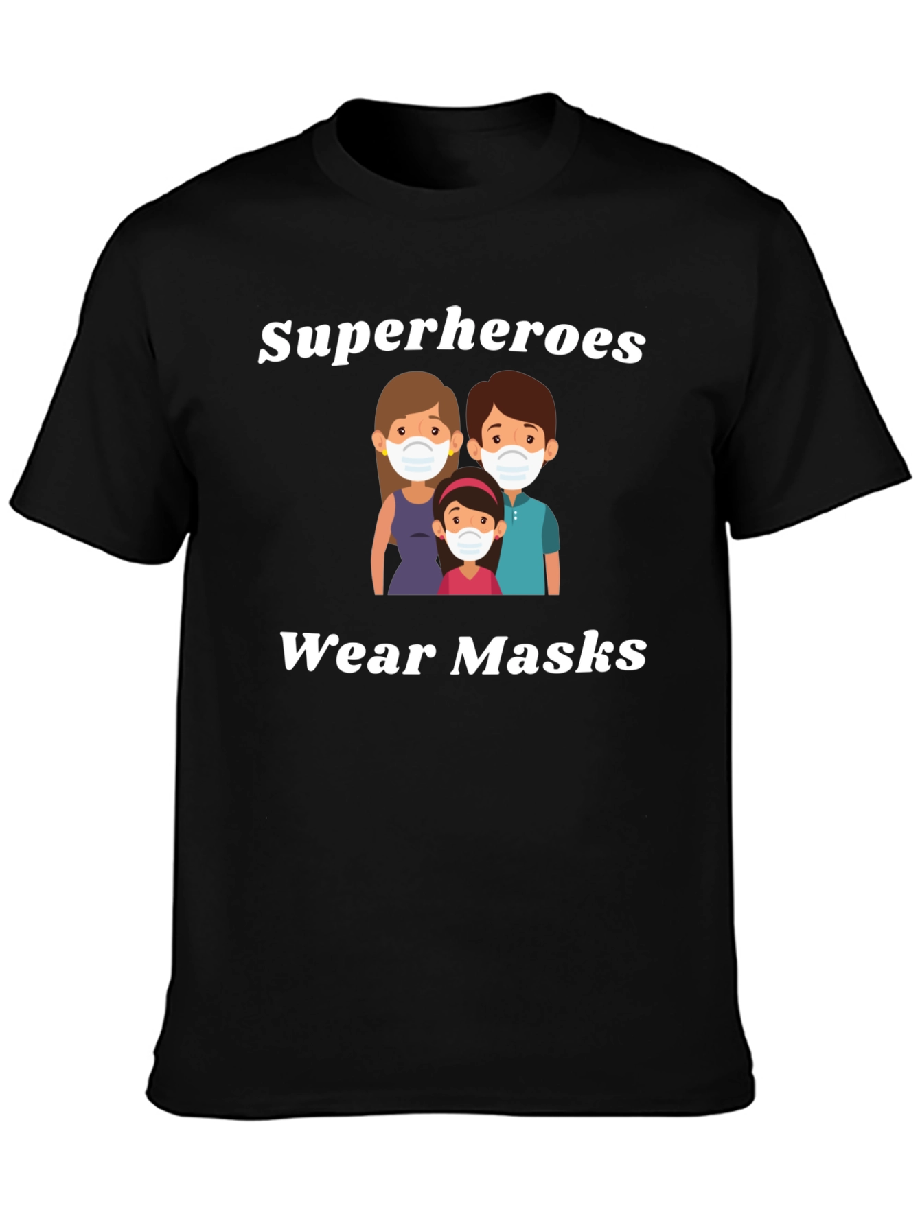 Superheroes Wear Masks Graphic T-Shirt
