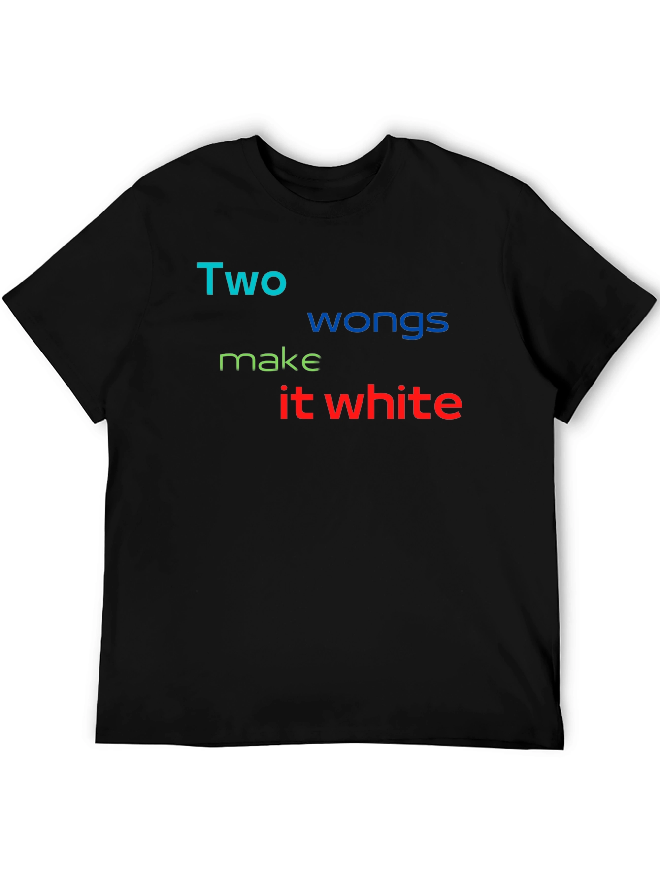 Two Wongs Make it White T-Shirt