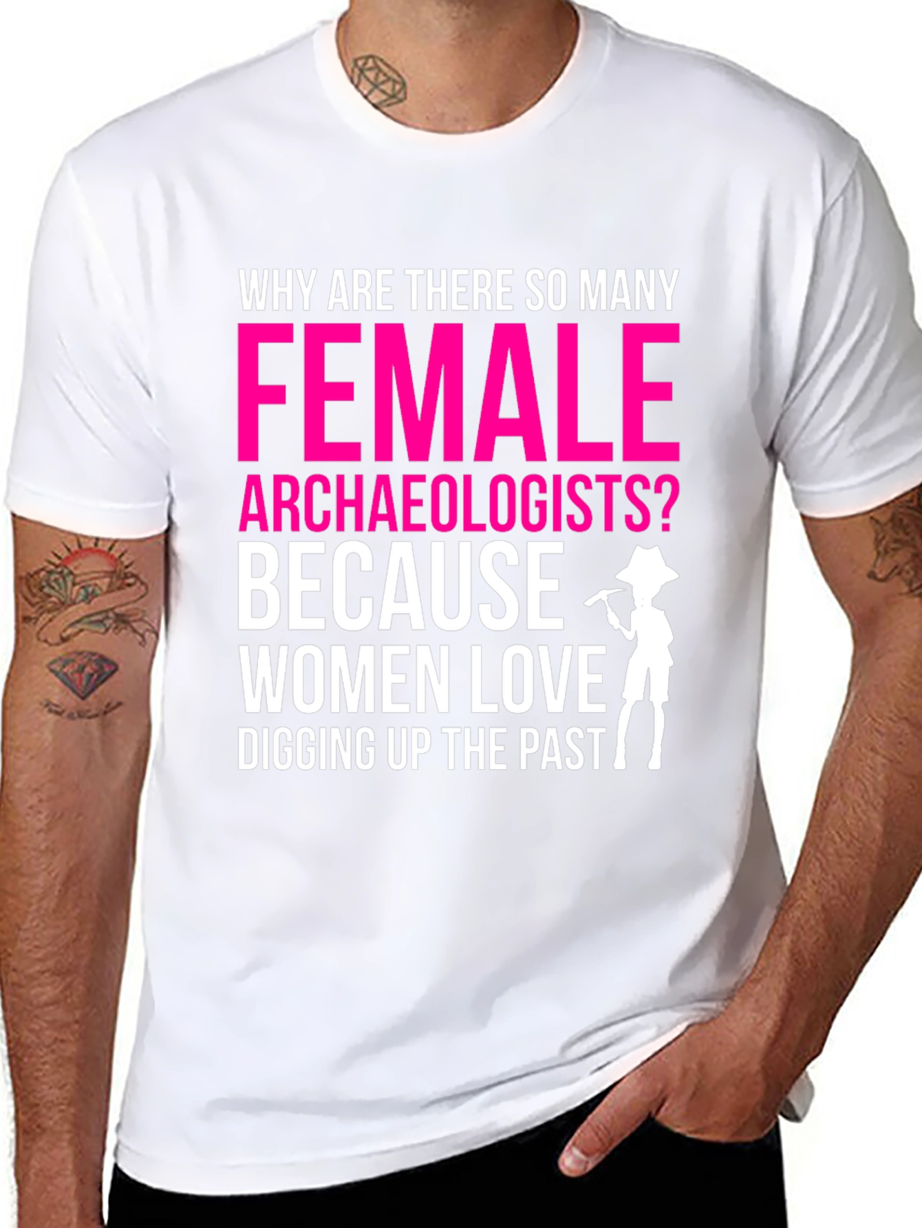 Funny Female Archaeologist T-Shirt: Digging Up The Past