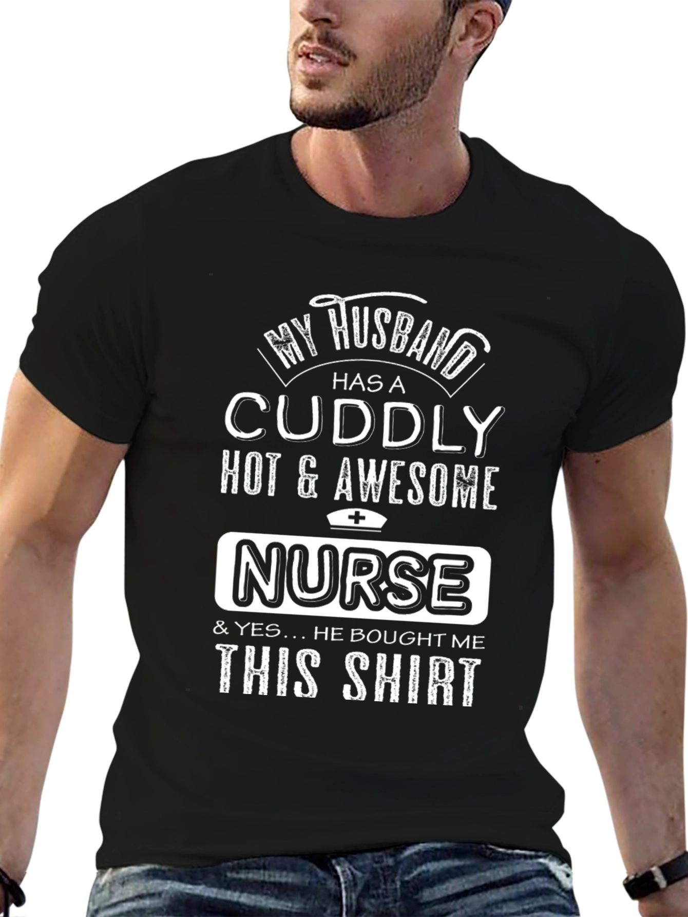 Funny Nurse Husband T-Shirt Cuddly Hot & Awesome