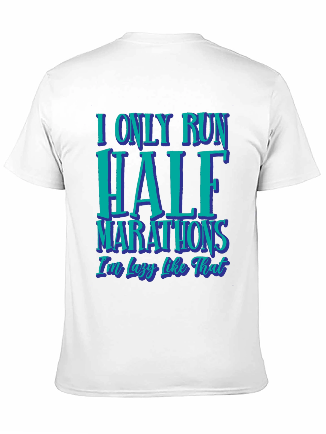 Funny Runner T-Shirt - Half Marathon Lazy