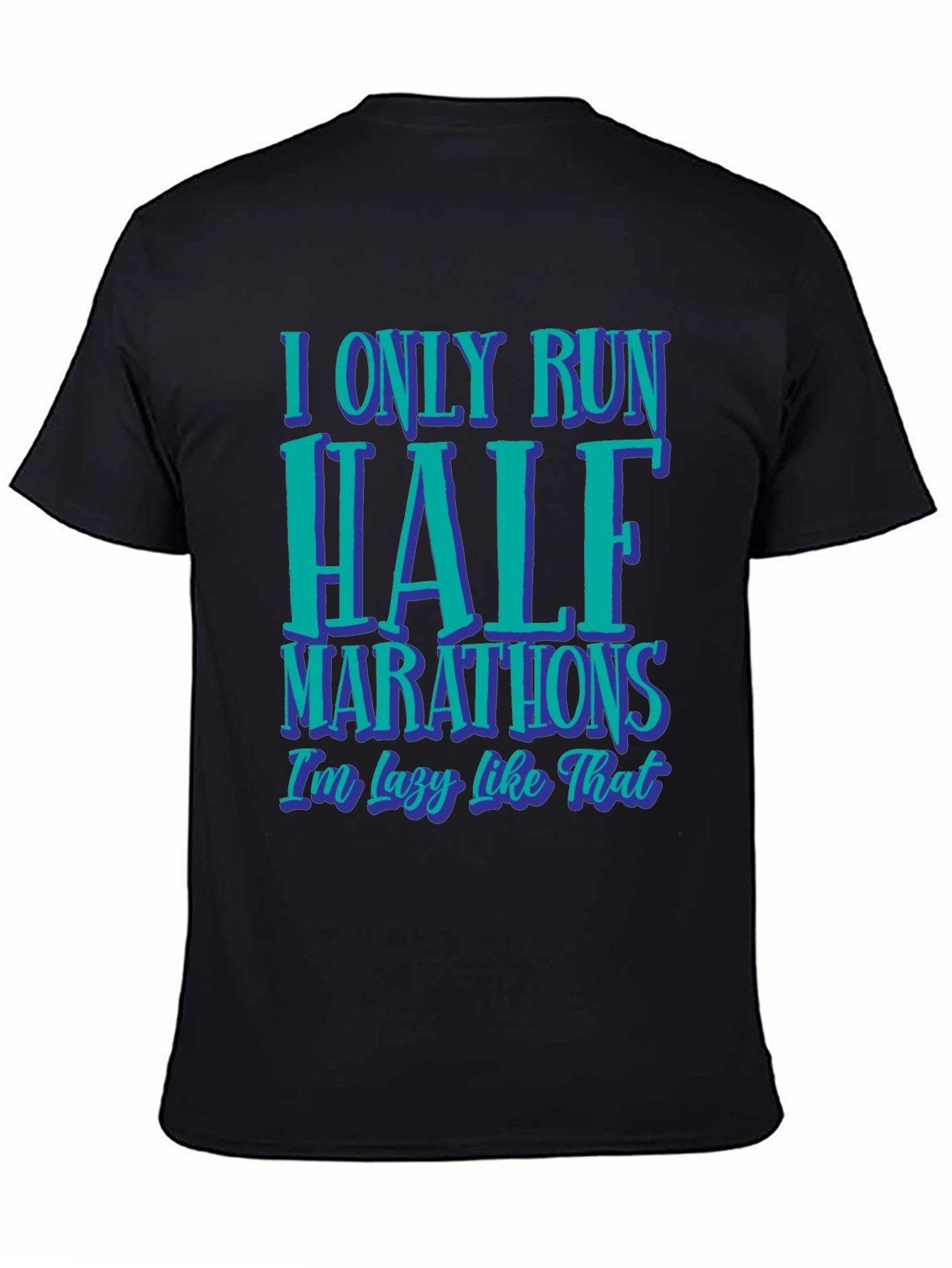 Funny Runner T-Shirt - Half Marathon Lazy