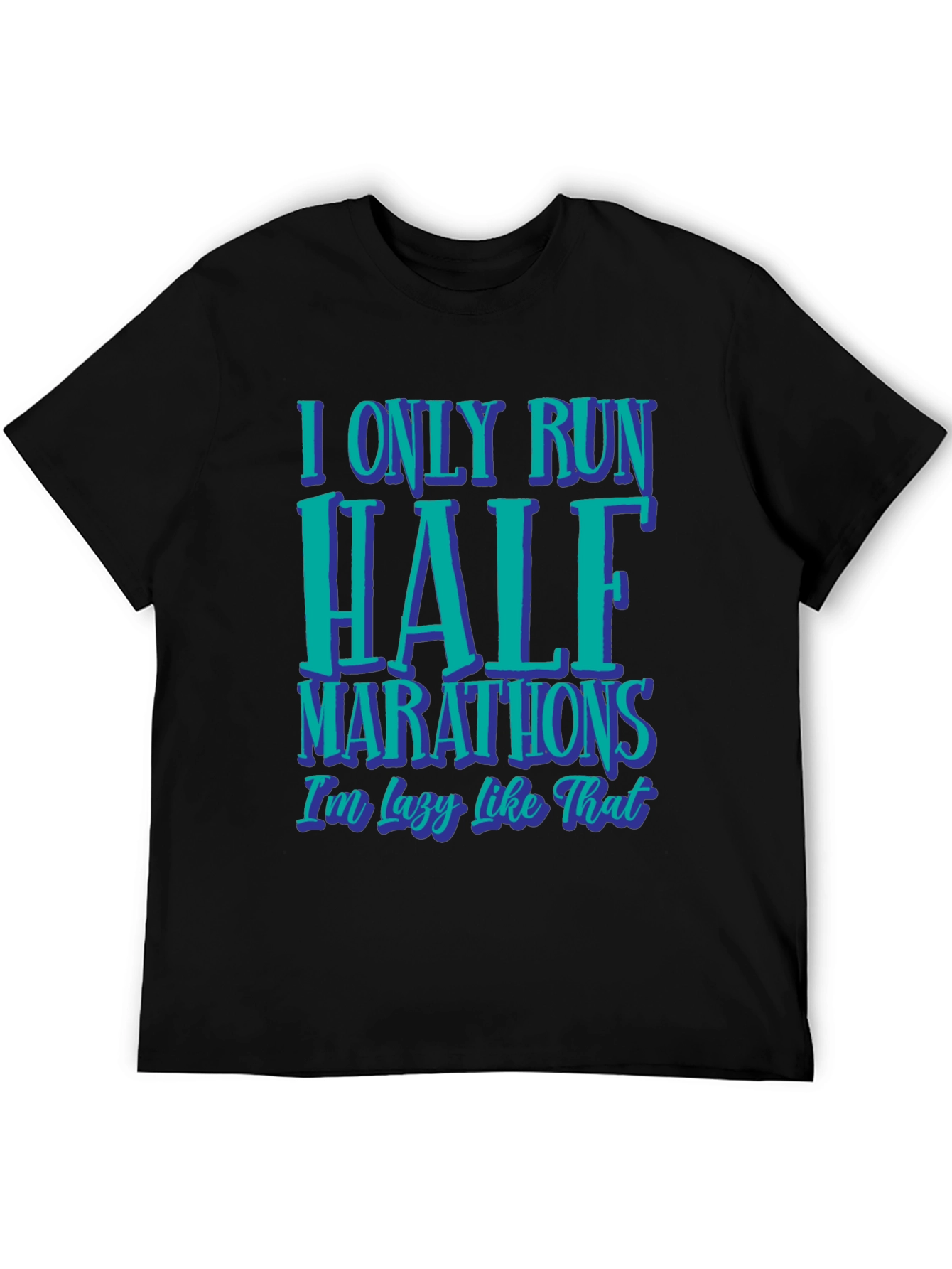 Funny Runner T-Shirt - Half Marathon Lazy