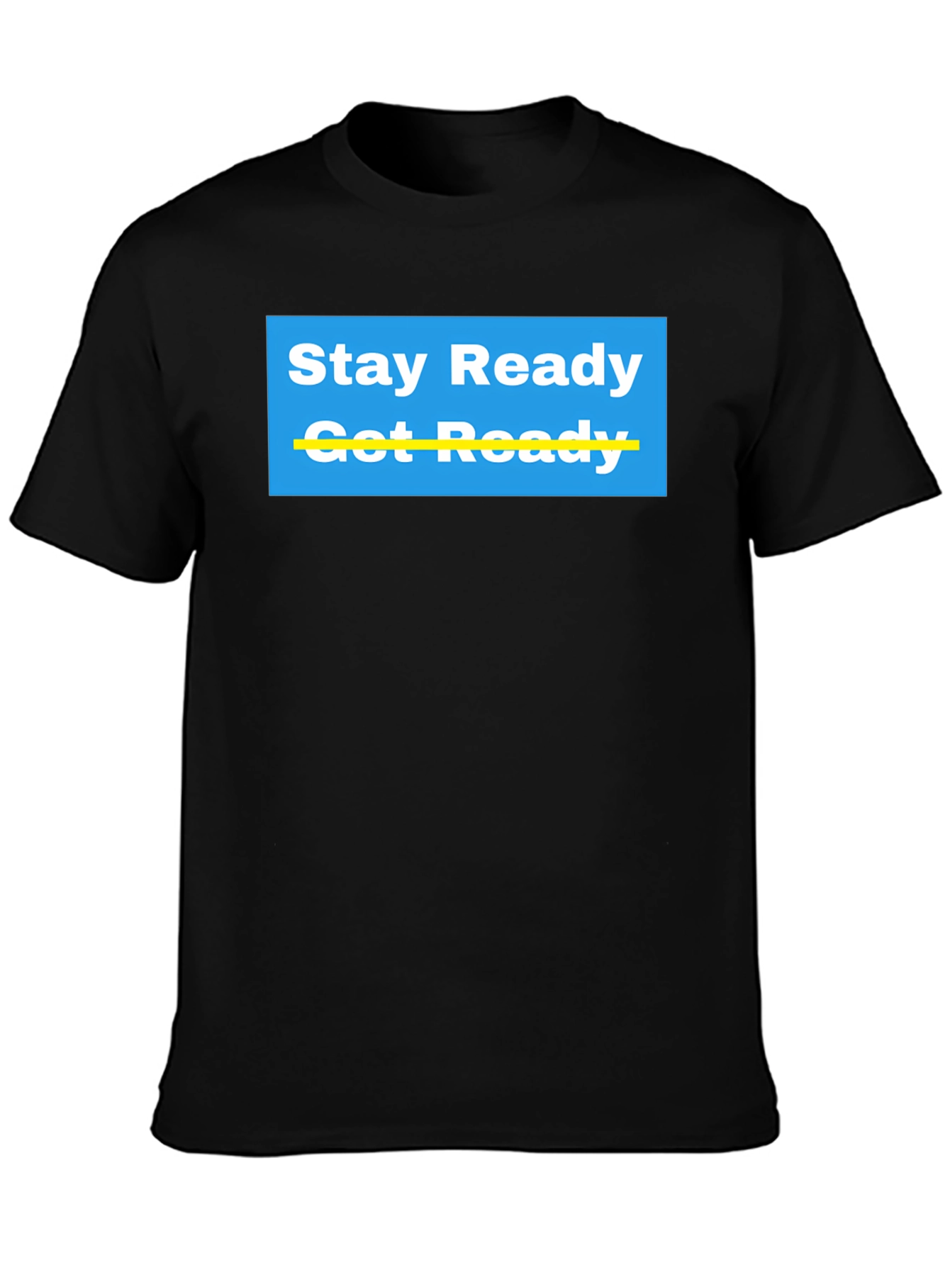 Stay Ready Graphic T-Shirt