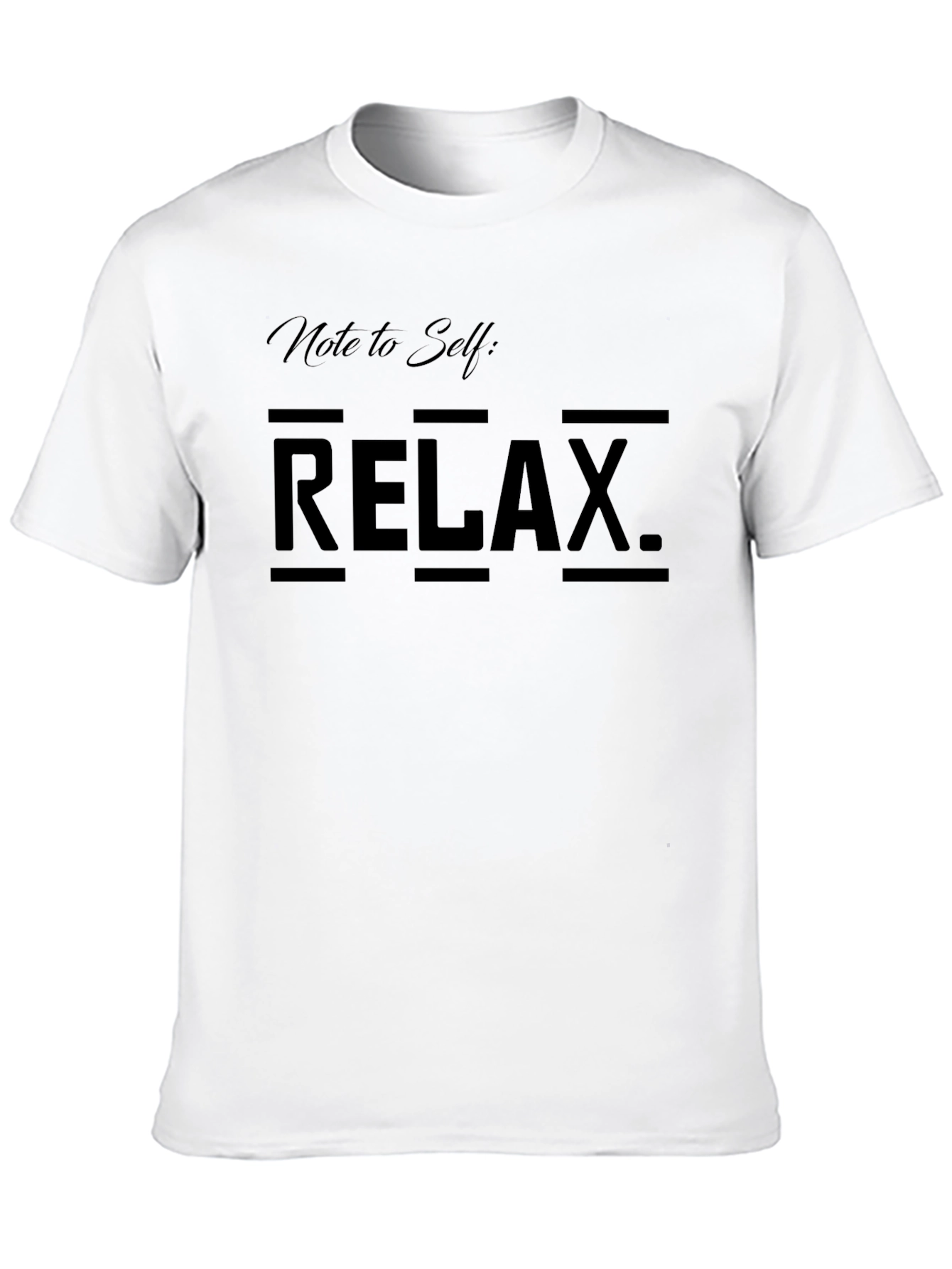 Relax T-Shirt - Note to Self