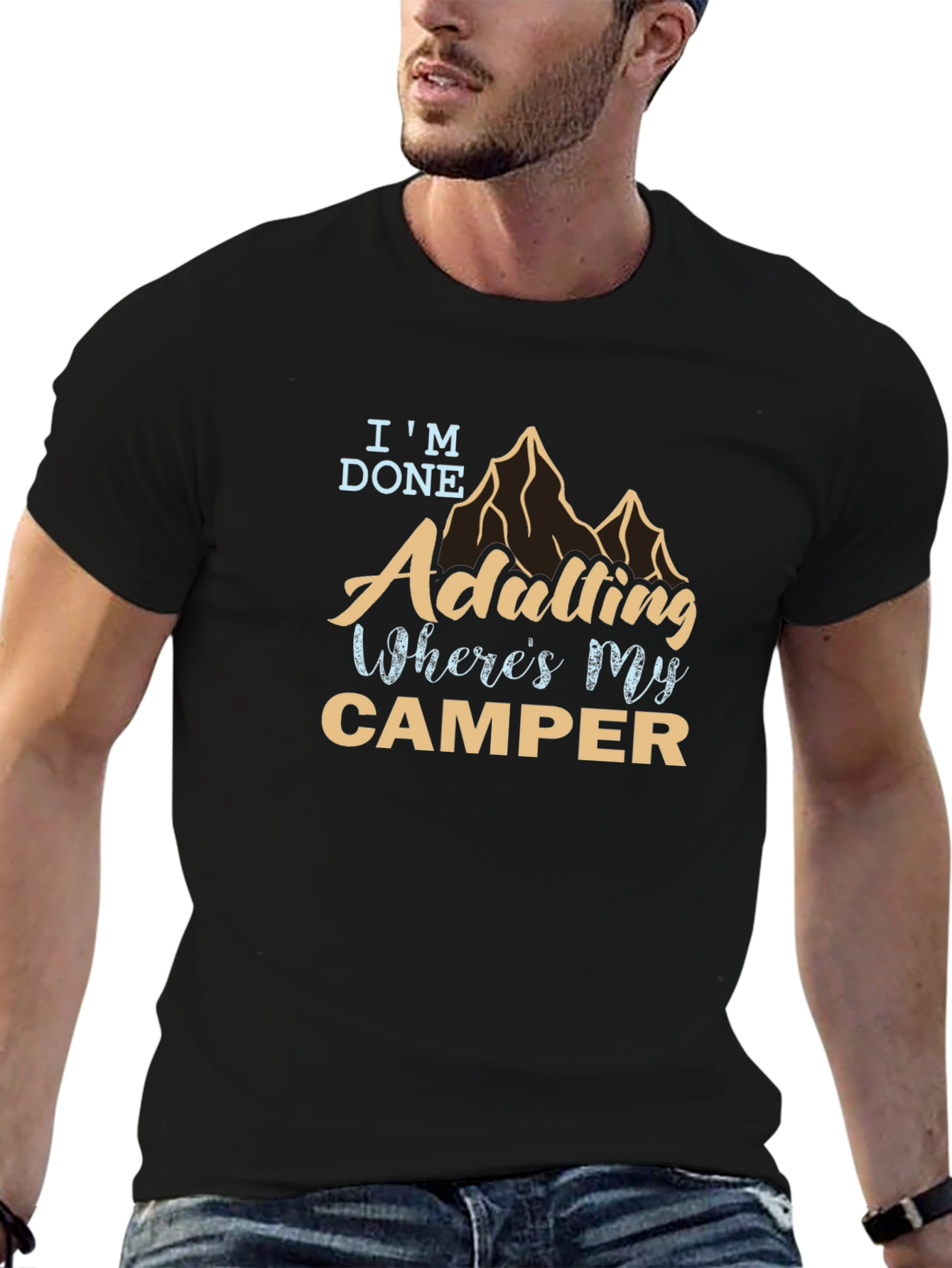 Im Done Adulting Wheres My Camper T-Shirt