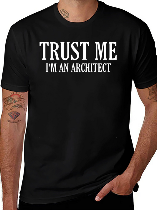 Trust Me Im An Architect T-Shirt