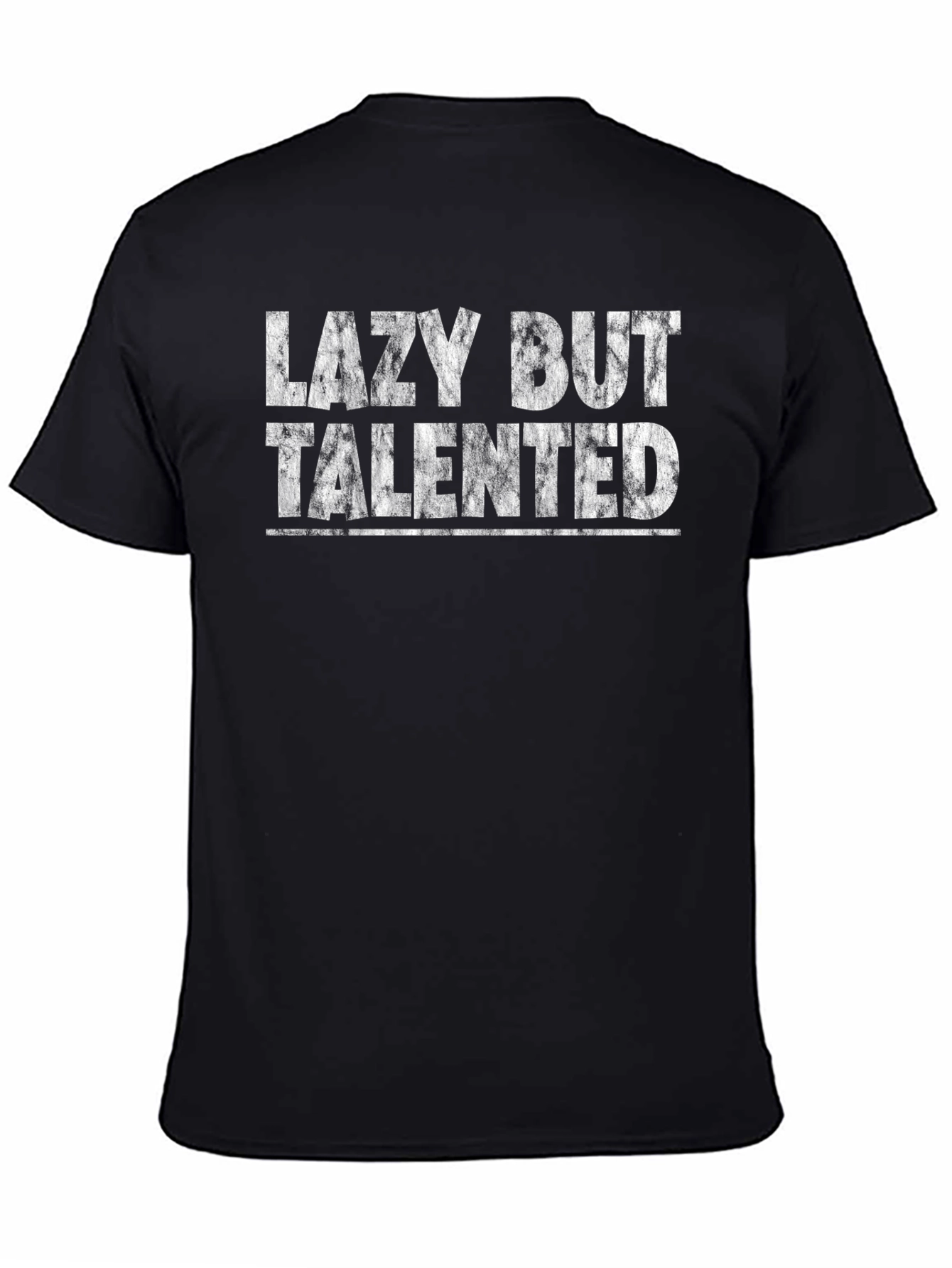 Lazy But Talented Graphic T-Shirt