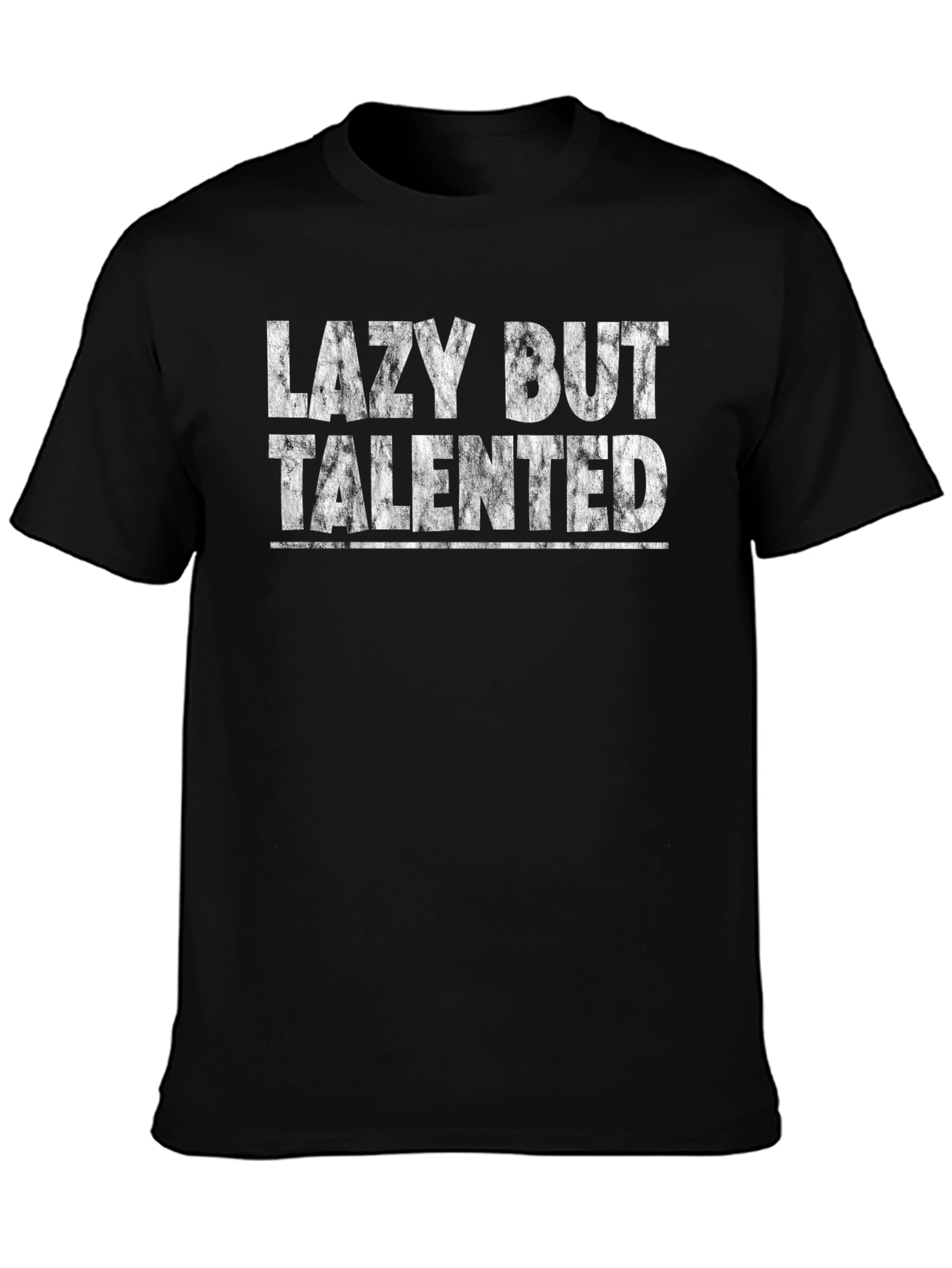 Lazy But Talented Graphic T-Shirt