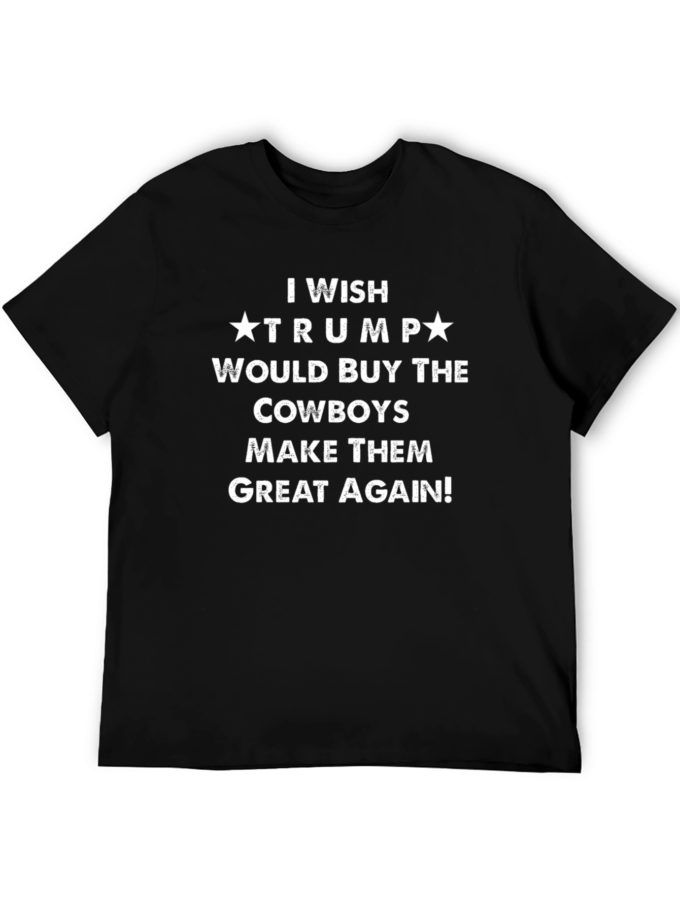 Trump Cowboys Slogan Tee - Make Them Great Again!