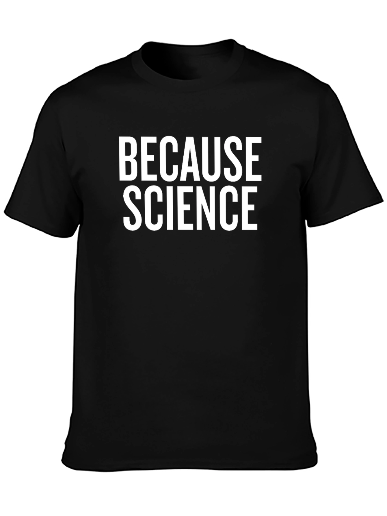 Because Science T-Shirt - Funny Geek Tee