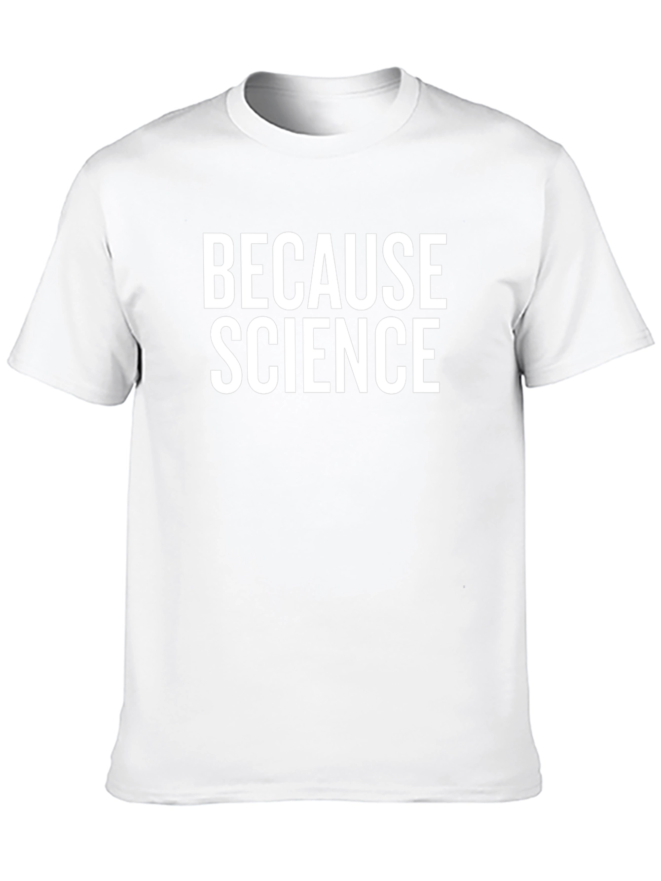 Because Science T-Shirt - Funny Geek Tee