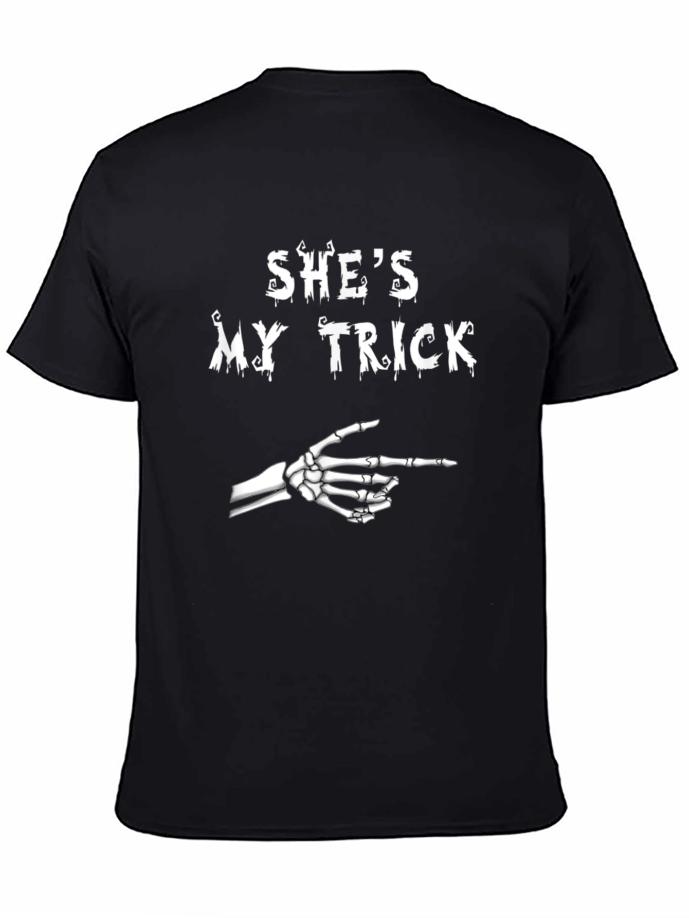 Shes My Trick Skeleton Hand Halloween T-Shirt
