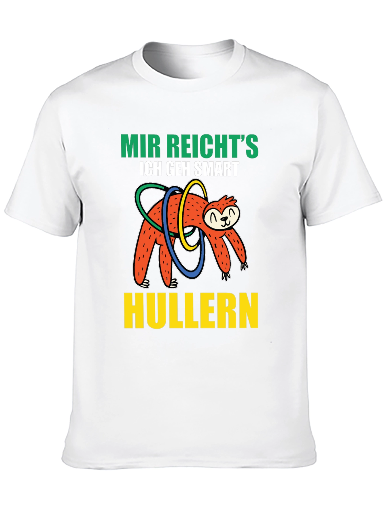 Mir Reichts Sloth Hulla Hooping T-Shirt