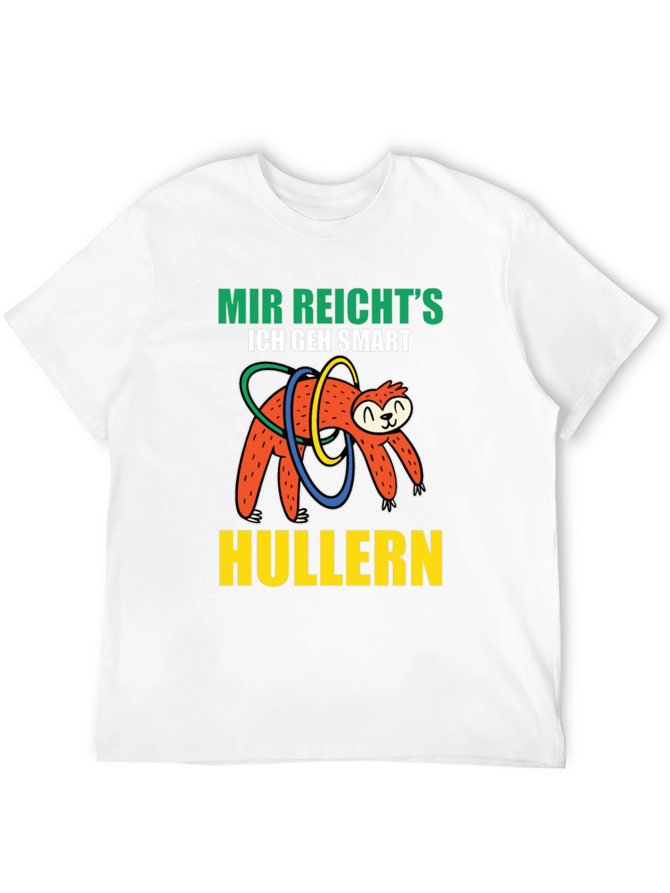 Mir Reichts Sloth Hulla Hooping T-Shirt