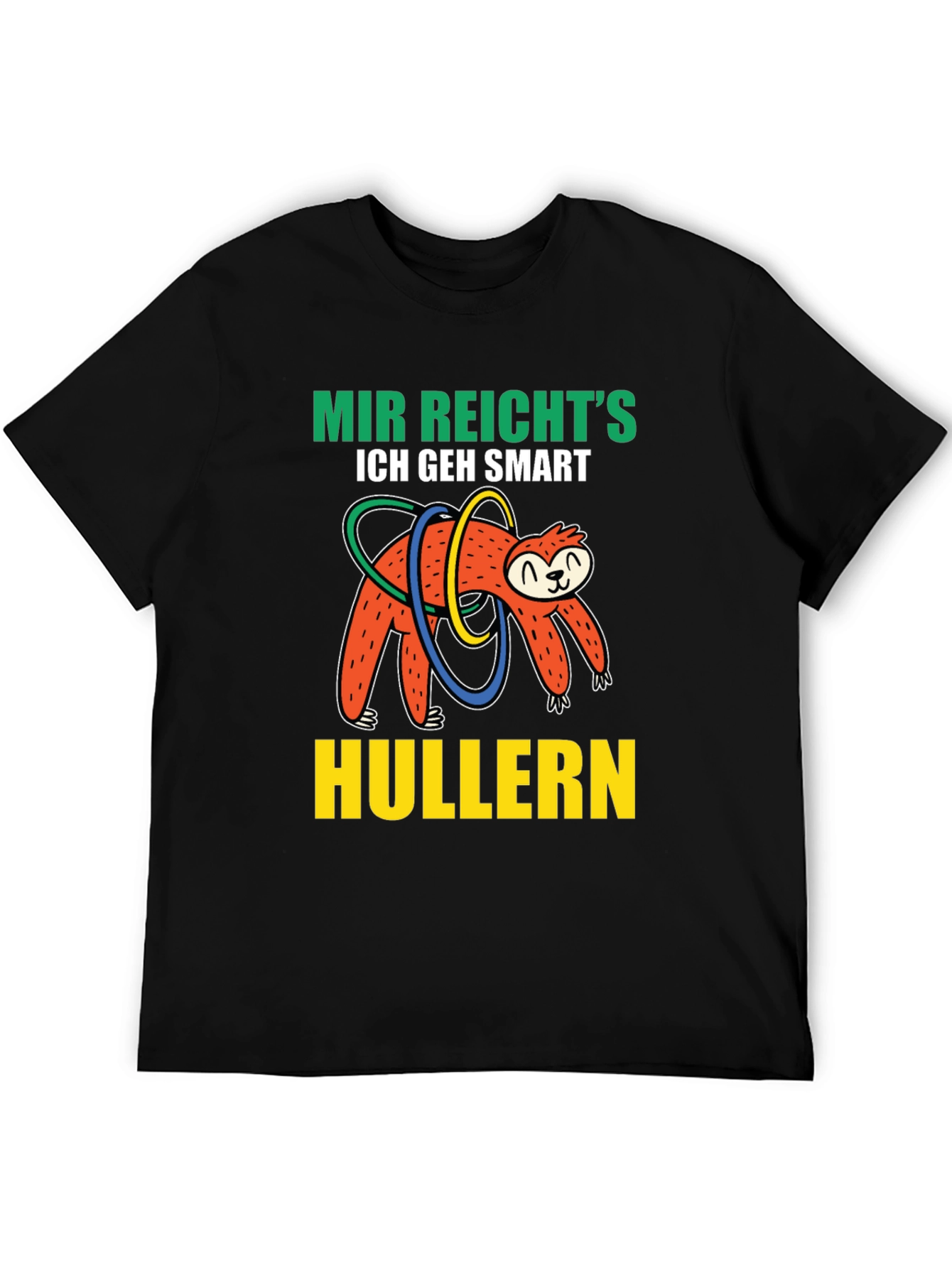 Mir Reichts Sloth Hulla Hooping T-Shirt