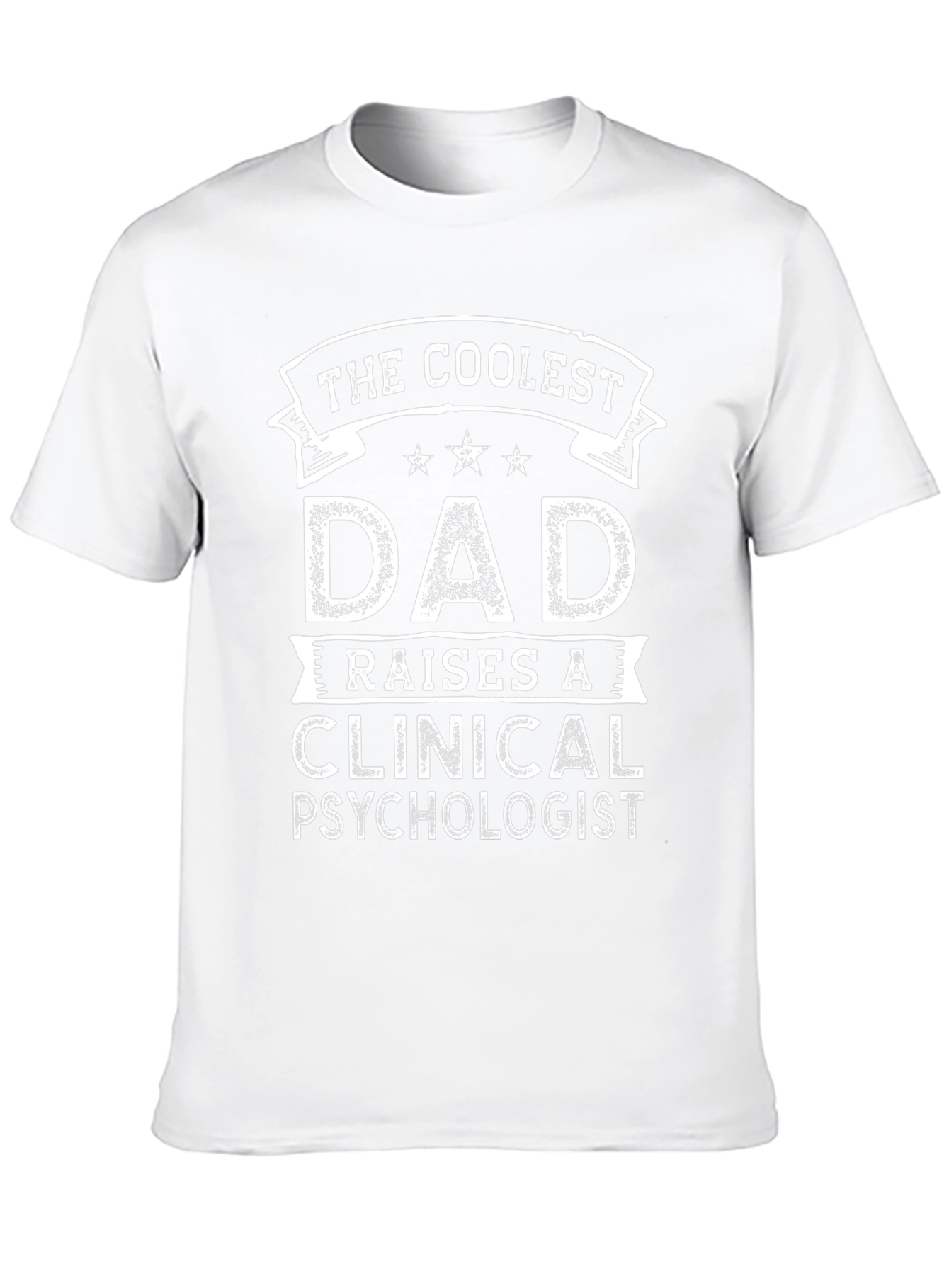 Coolest Dad Raises A Clinical Psychologist T-Shirt