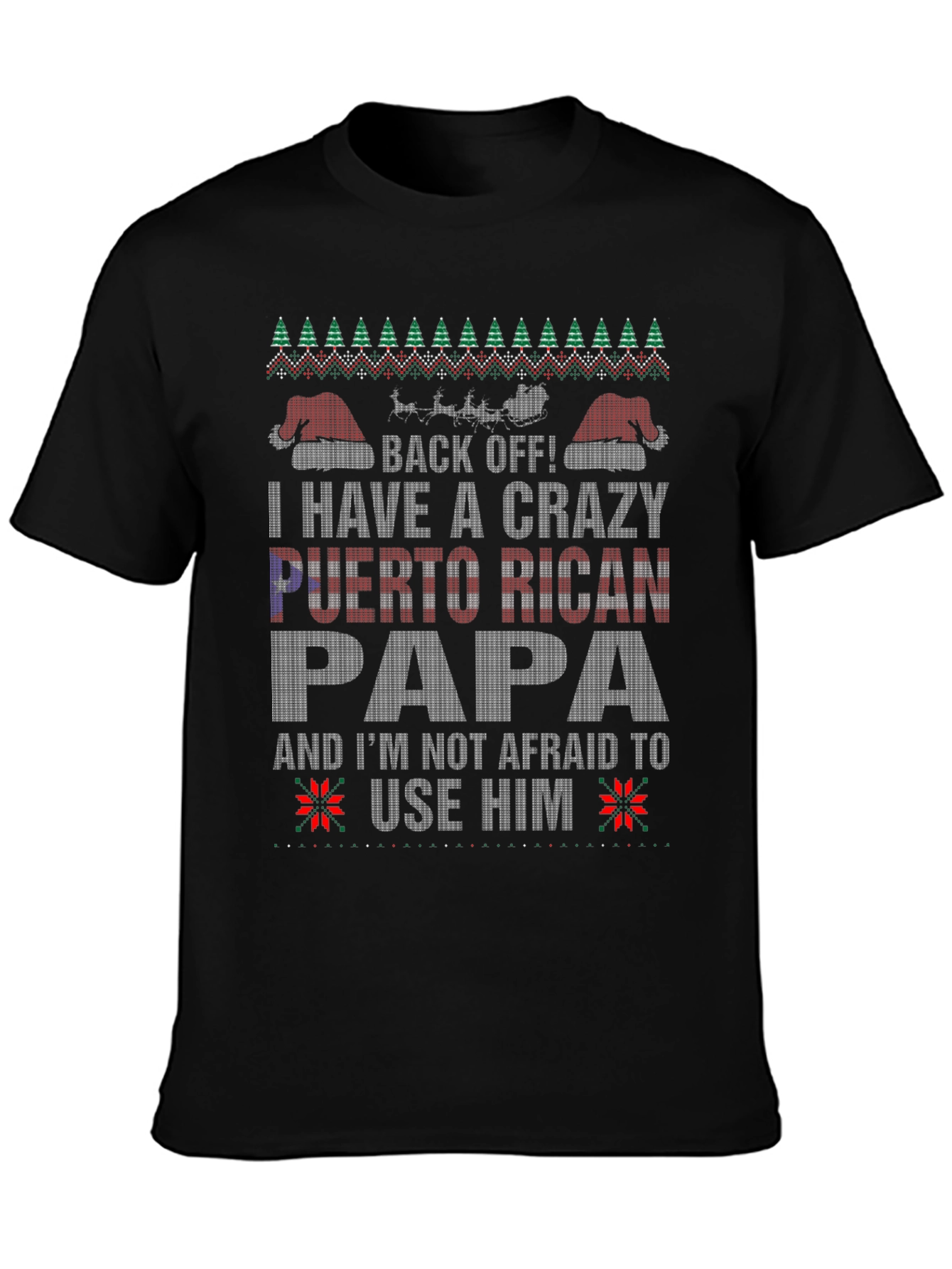 Crazy Puerto Rican Papa Ugly Christmas T-Shirt