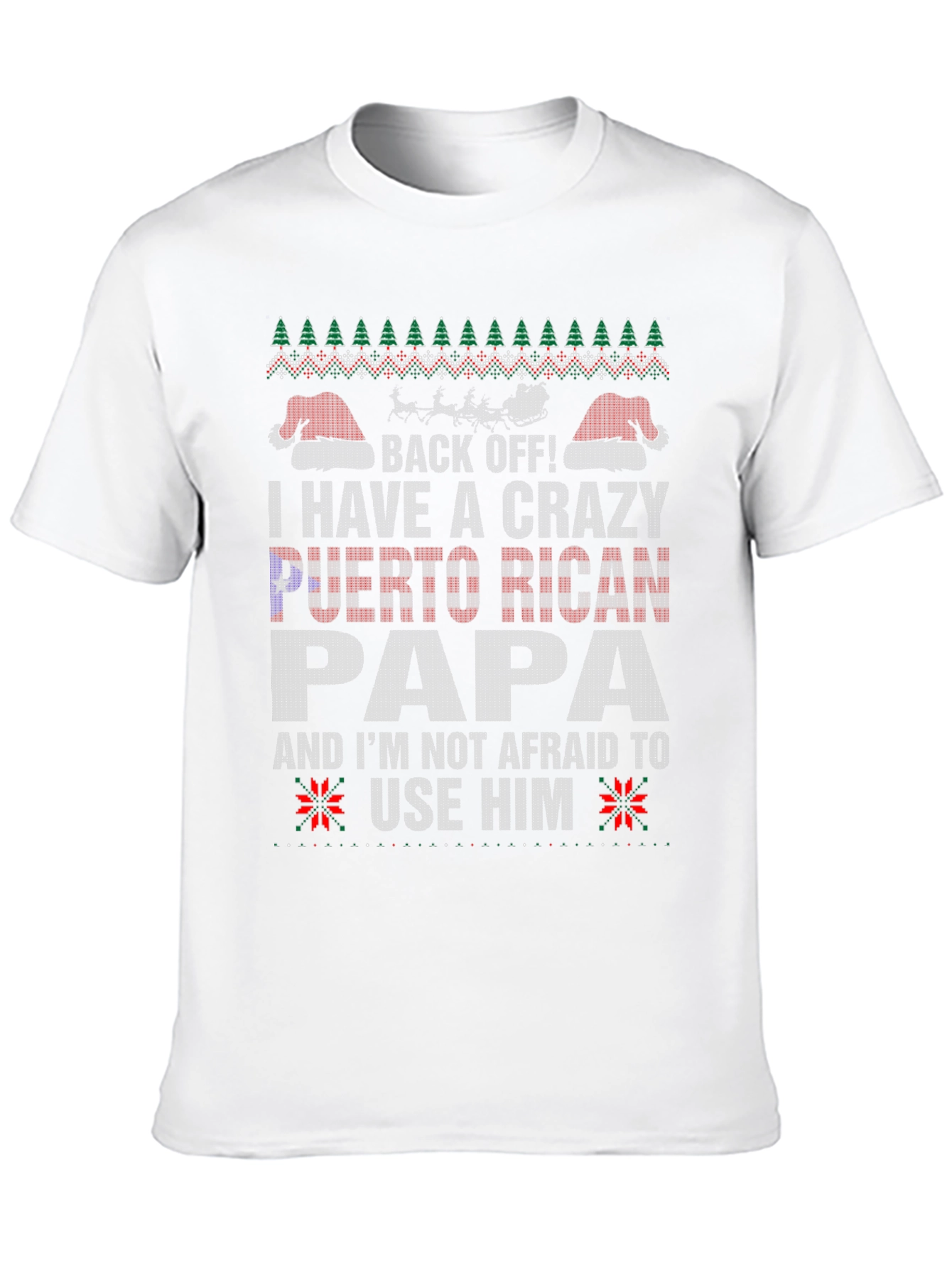 Crazy Puerto Rican Papa Ugly Christmas T-Shirt
