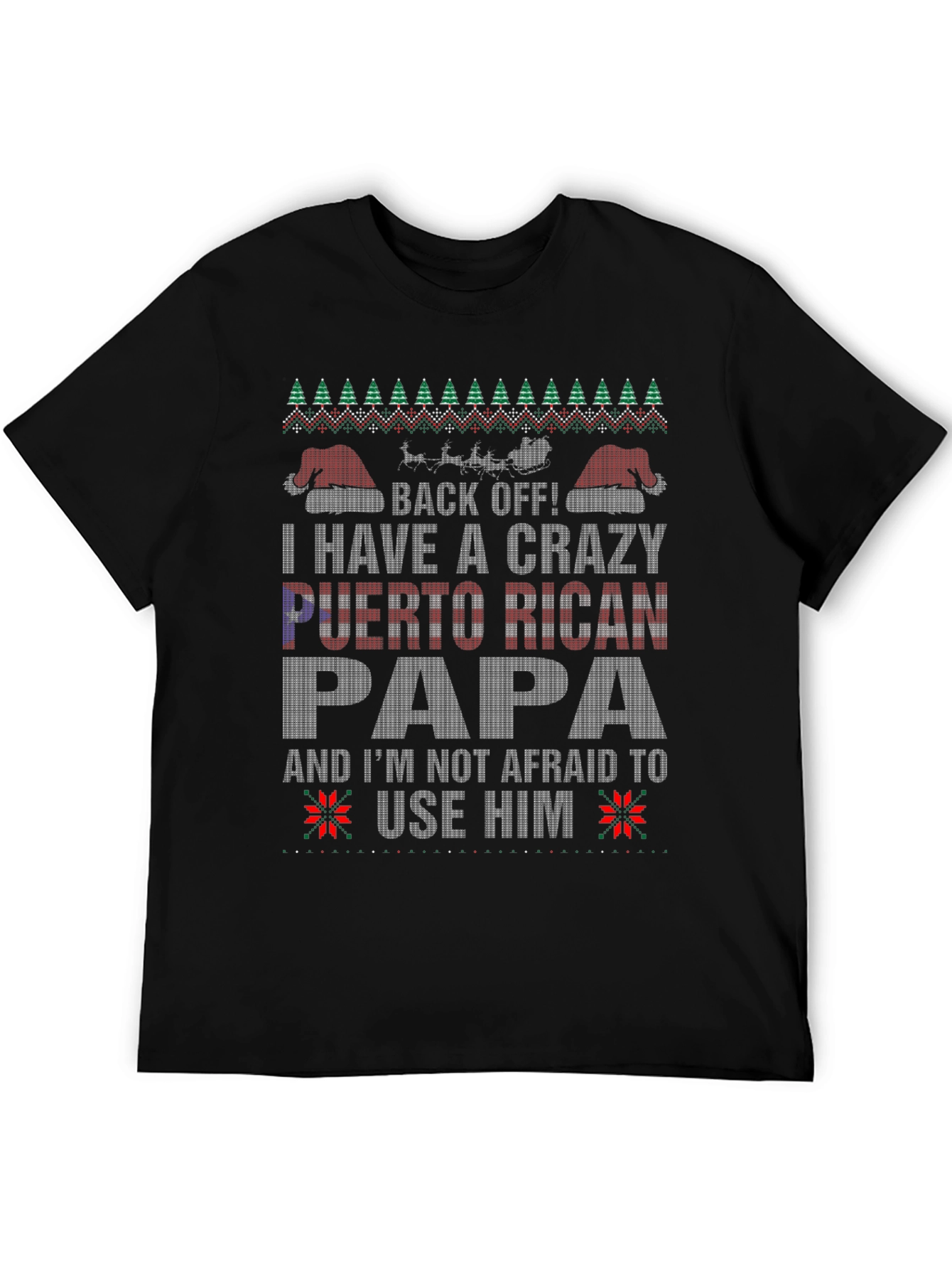 Crazy Puerto Rican Papa Ugly Christmas T-Shirt